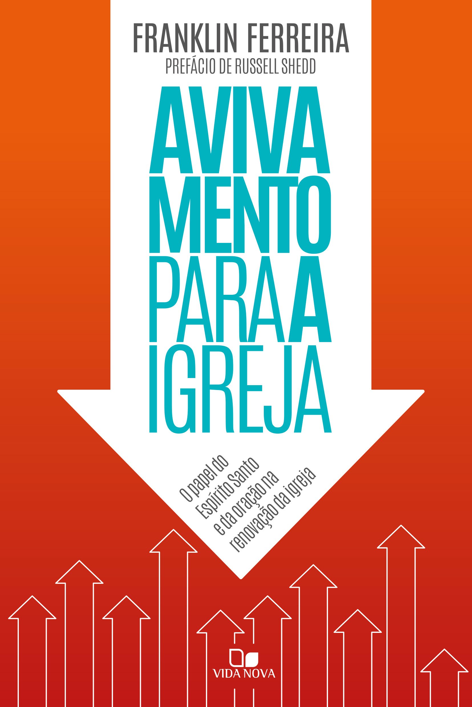 Avivamento para a igreja: O papel do Espírito Santo e da oração na renovação da igreja (Portuguese Edition)