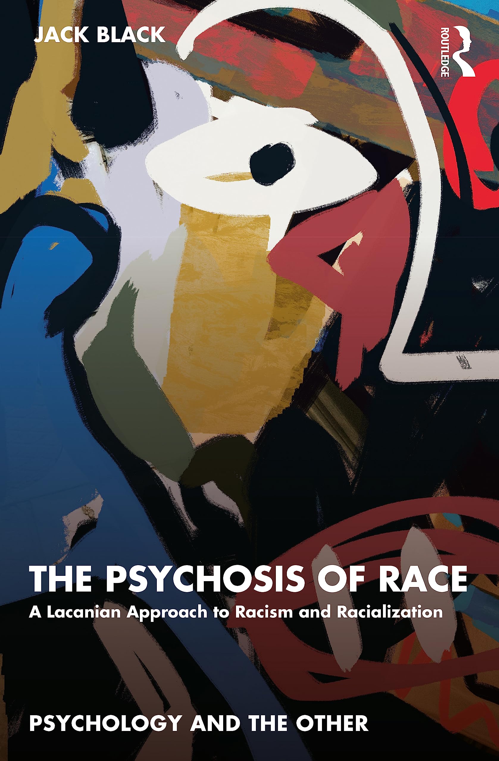 The Psychosis of Race (Psychology and the Other)