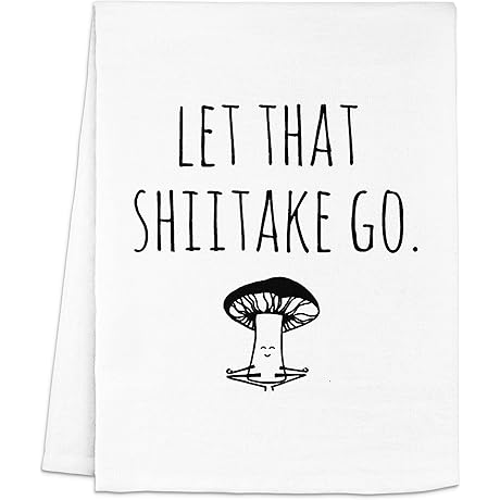 Let That Shiitake Go! Funny Kitchen Towels