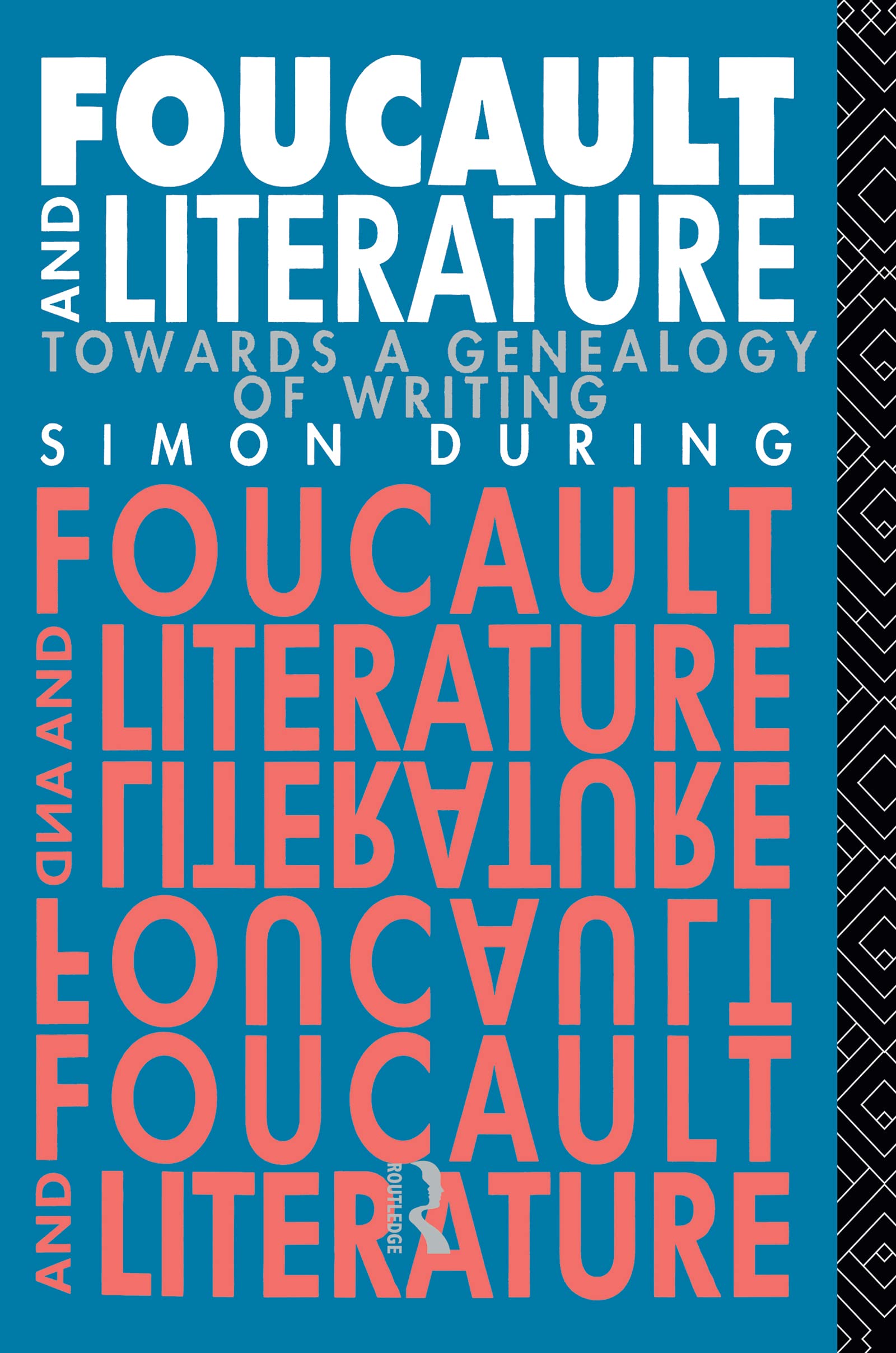 Foucault and Literature: Towards a Geneaology of Writing (New Accents)