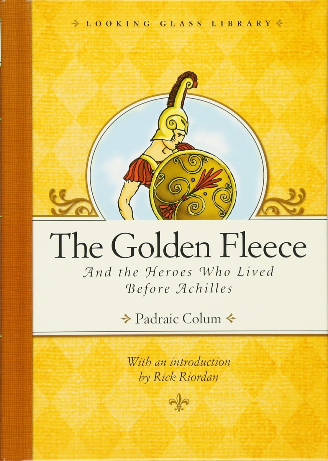 The Golden Fleece and the Heroes Who Lived Before Achilles (Looking Glass Library)