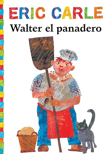 Walter el panadero (Walter the Baker) (The World of Eric Carle)