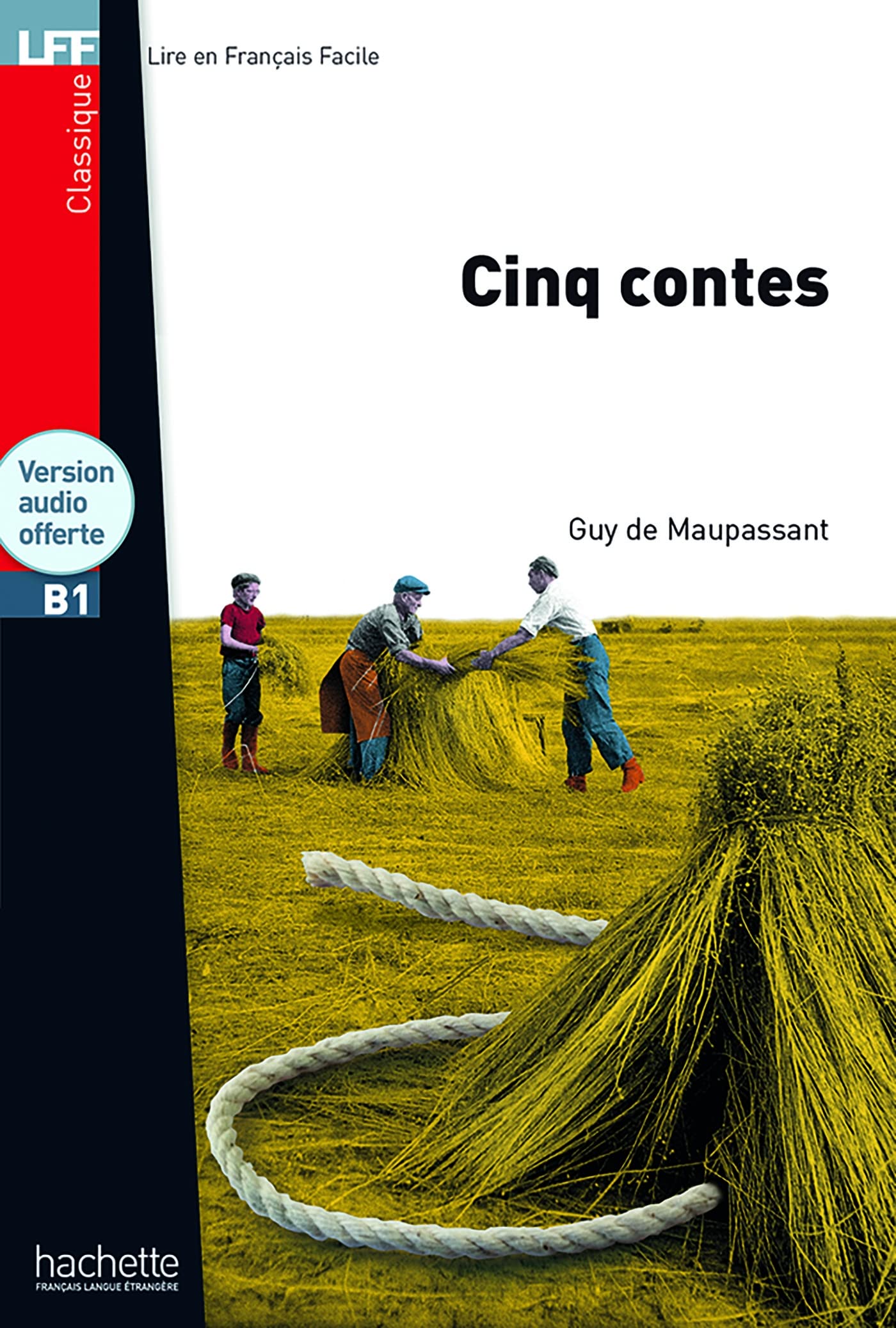 Cinq contes + downloadable MP3 audio: Cinq contes - LFF B1 (Lff (Lire En Francais Facile))