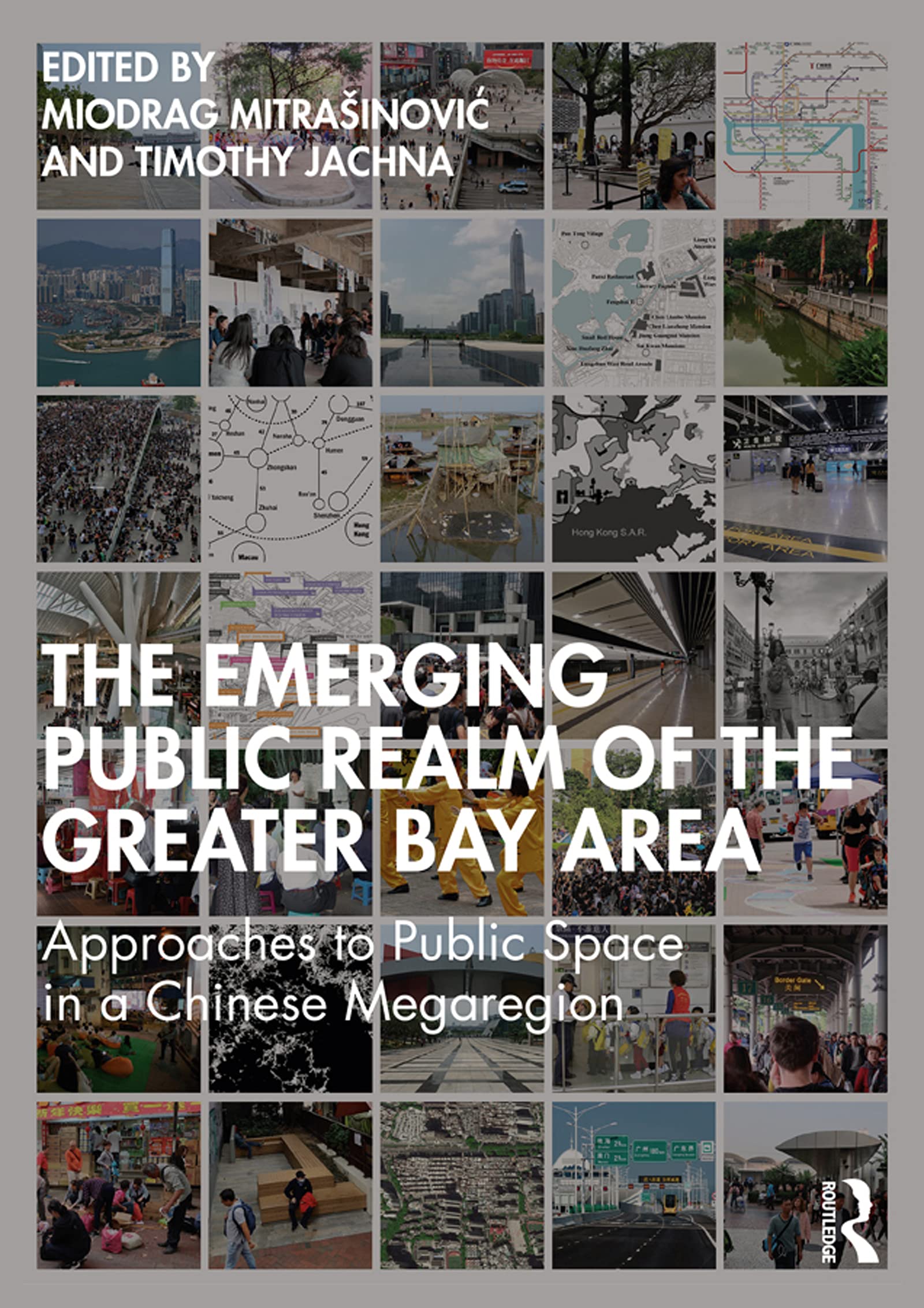 Greater Bay Area approaches to public space décoder urbanisme mégarégion livre architecture