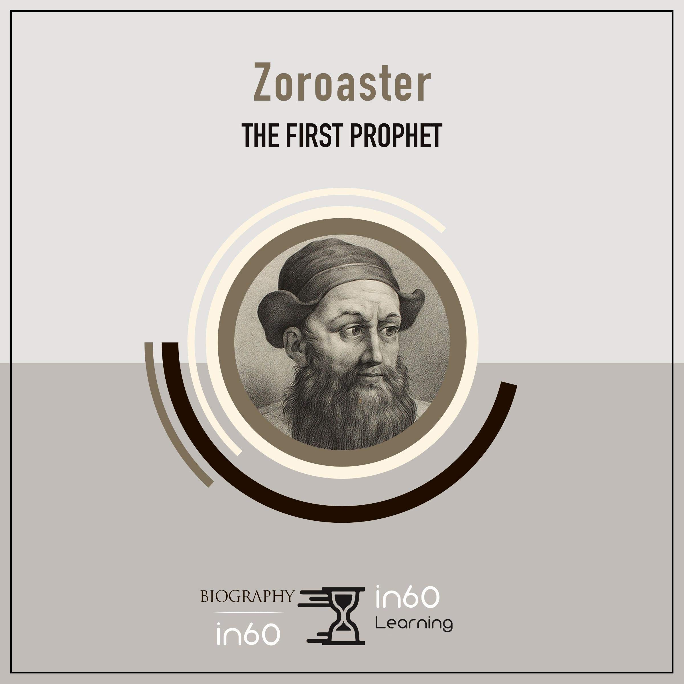 Zoroaster: The First Prophet