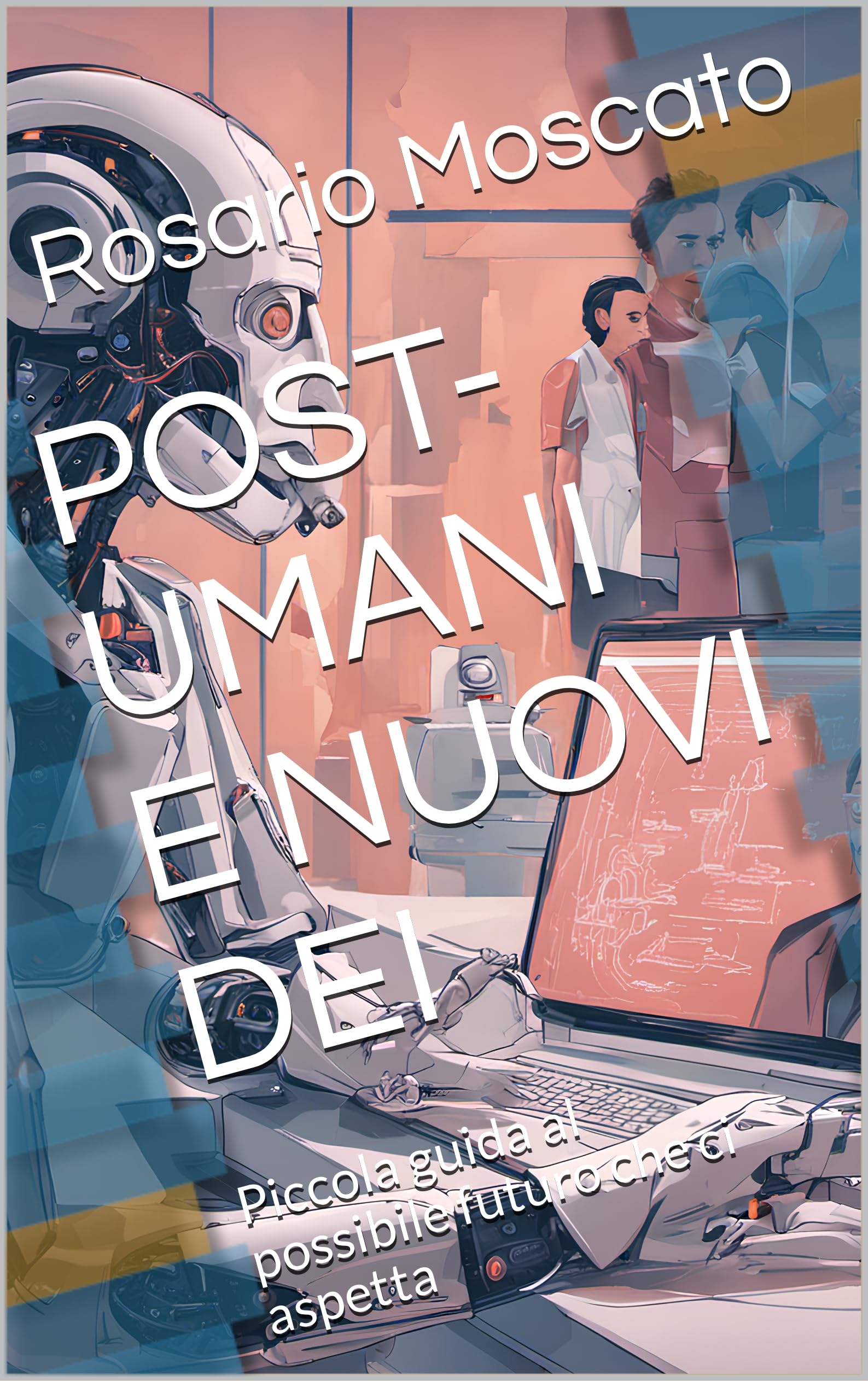 POST-UMANI E NUOVI DEI