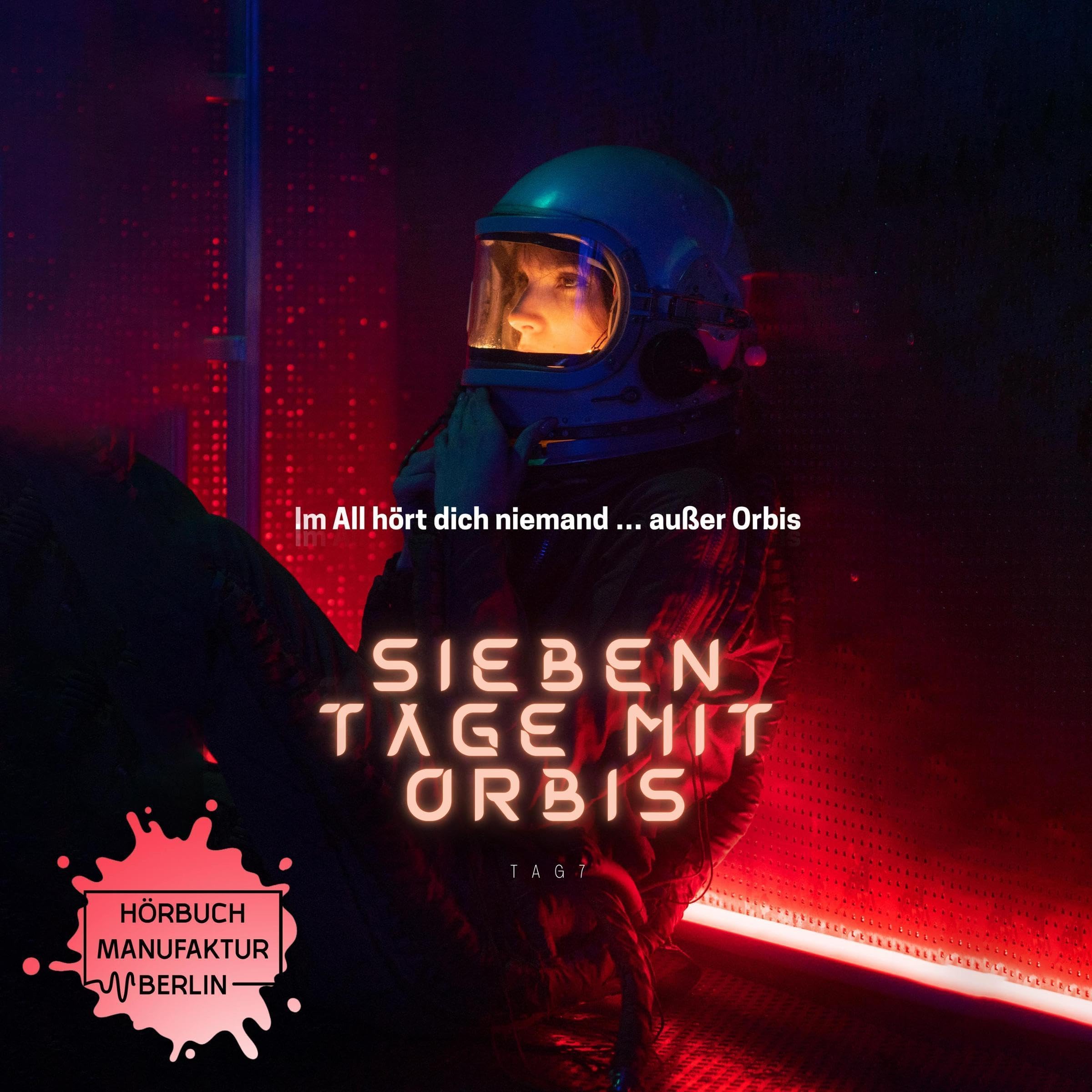 Cover art for Tag 7 - Sieben Tage mit Orbis
