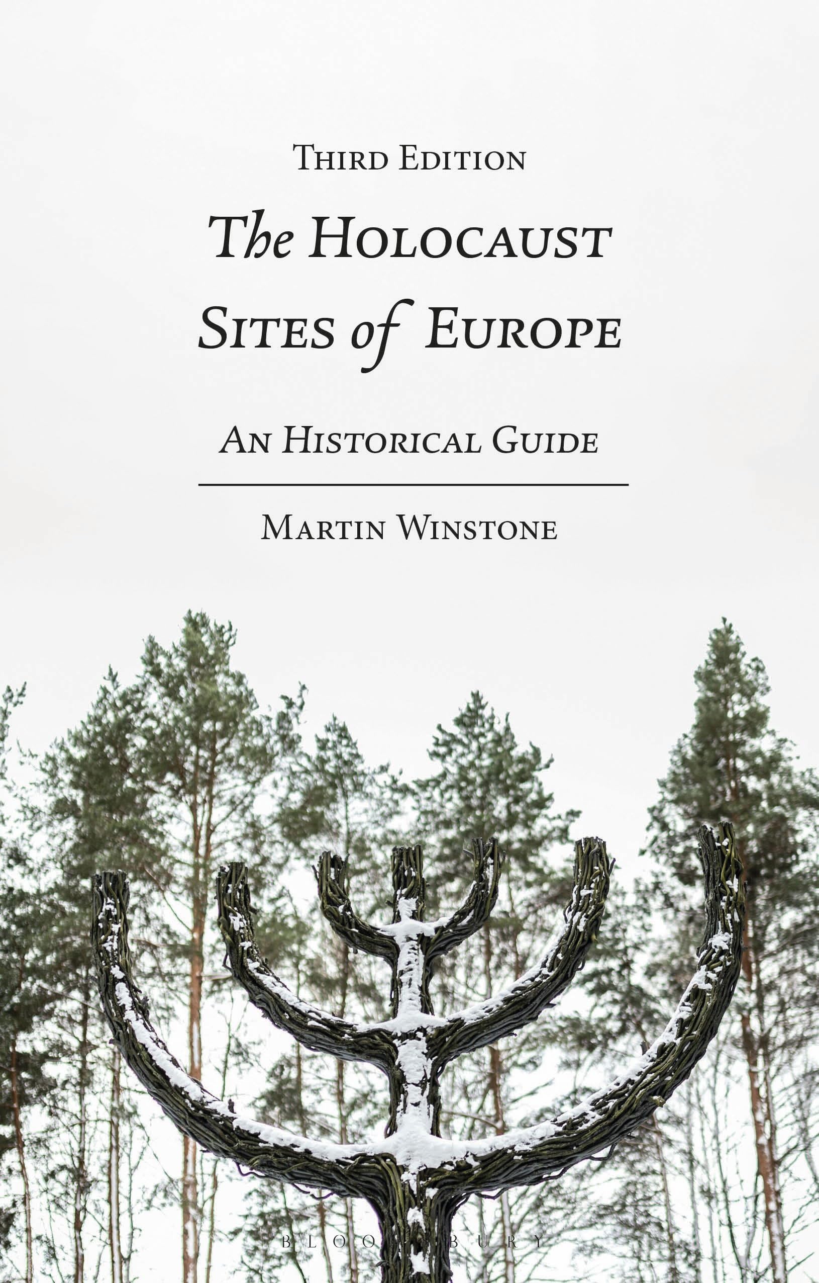 The Holocaust Sites of Europe: An Historical Guide