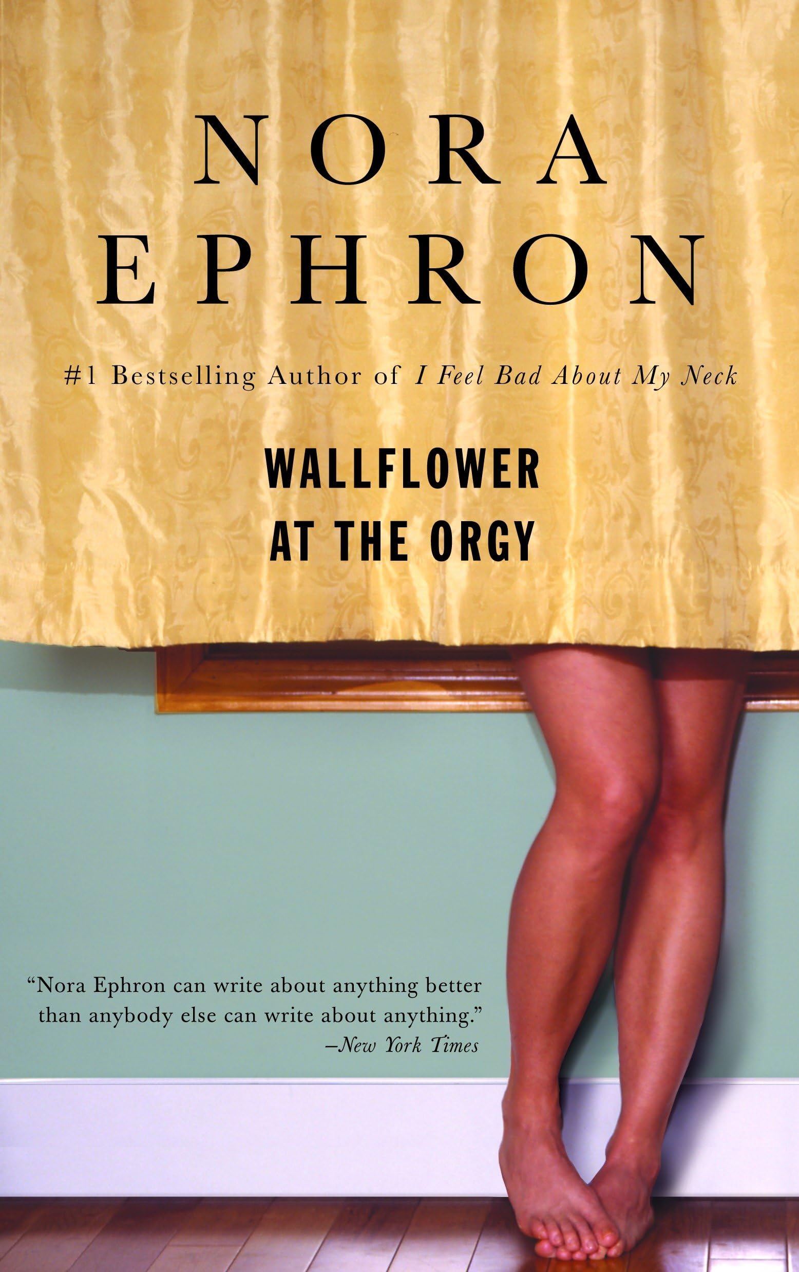 Wallflower at the Orgy Paperback – June 26, 2007