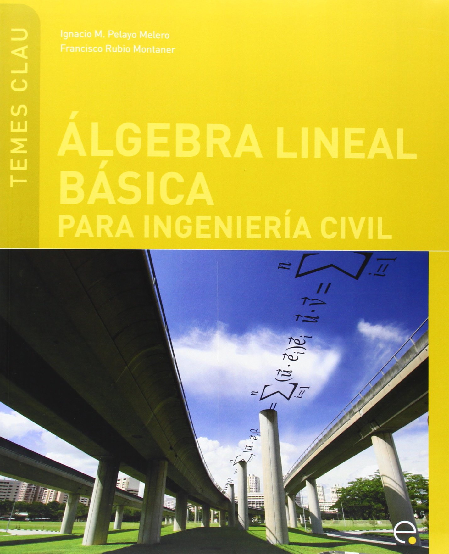 Álgebra lineal básica para ingeniería civil: 9 (Temes Clau)
