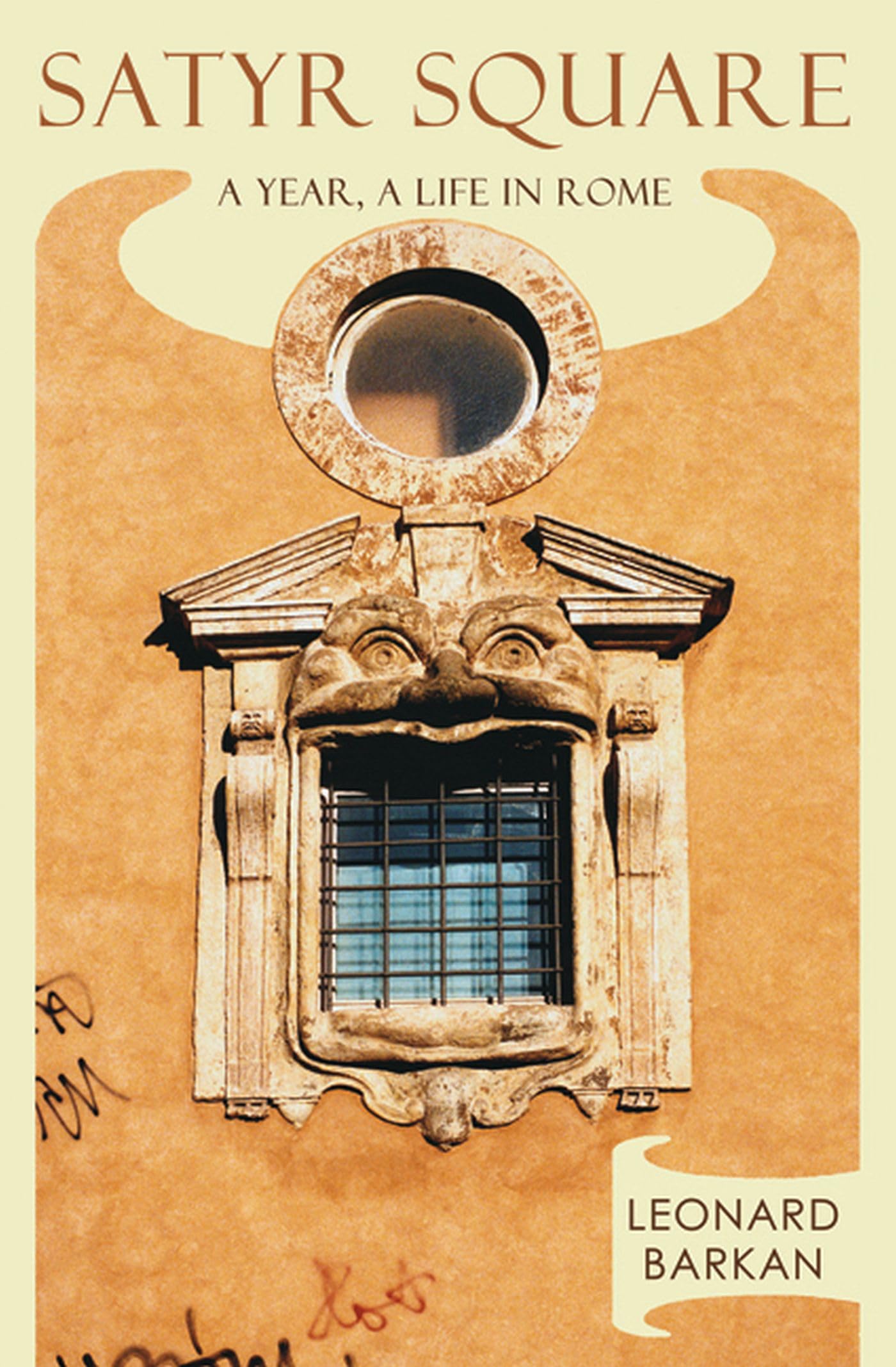 Satyr Square: A Year, a Life in Rome