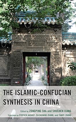 The Islamic-Confucian Synthesis in China-Wow! eBook
