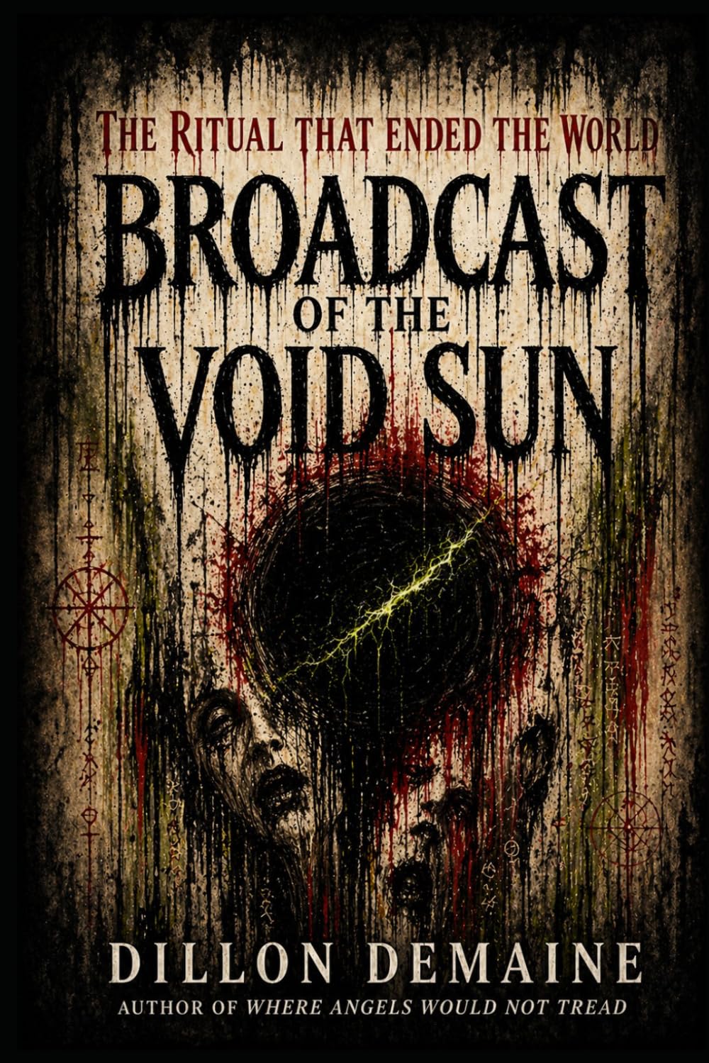 Broadcast of the Void Sun: The Ritual that Ended the World: 8 (The Dark Conspiracy Series)