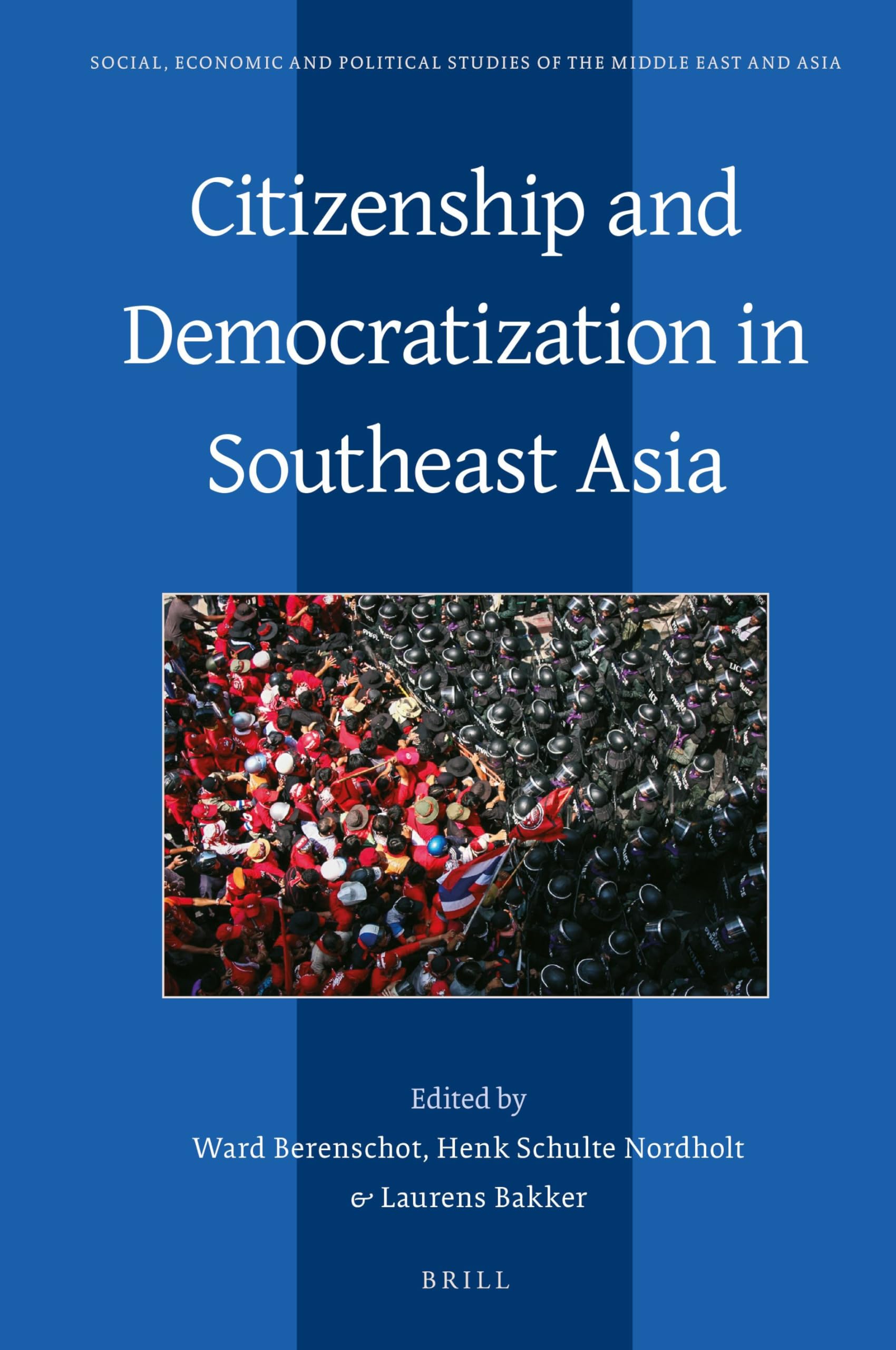 Citizenship and Democratization in Southeast Asia: 115 (Social, Economic and Political Studies of the Middle East and Asia, 115)