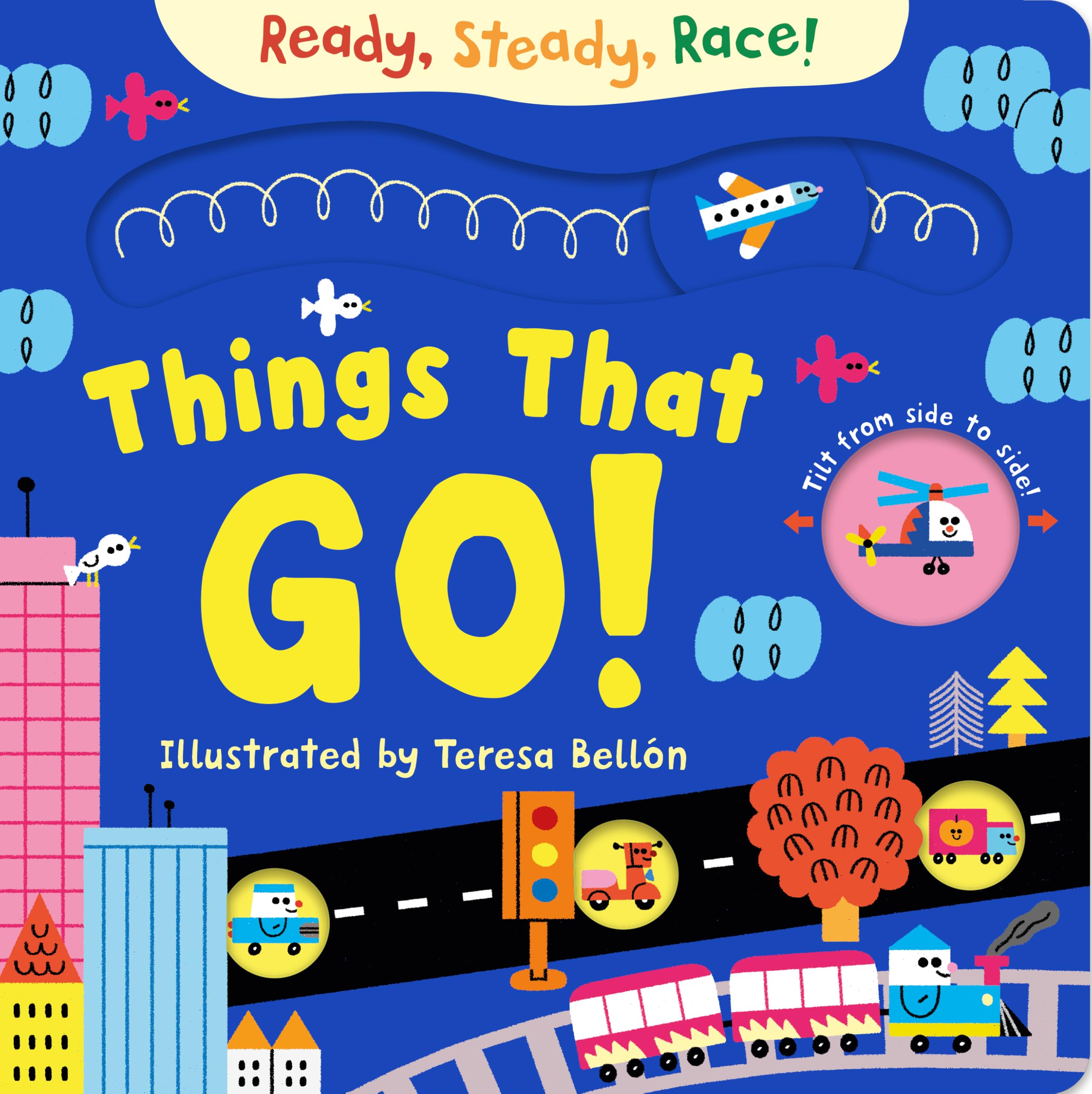 Ready, Steady, Race! Things That Go! by Teresa Belln, Macmil... - 9781035069927