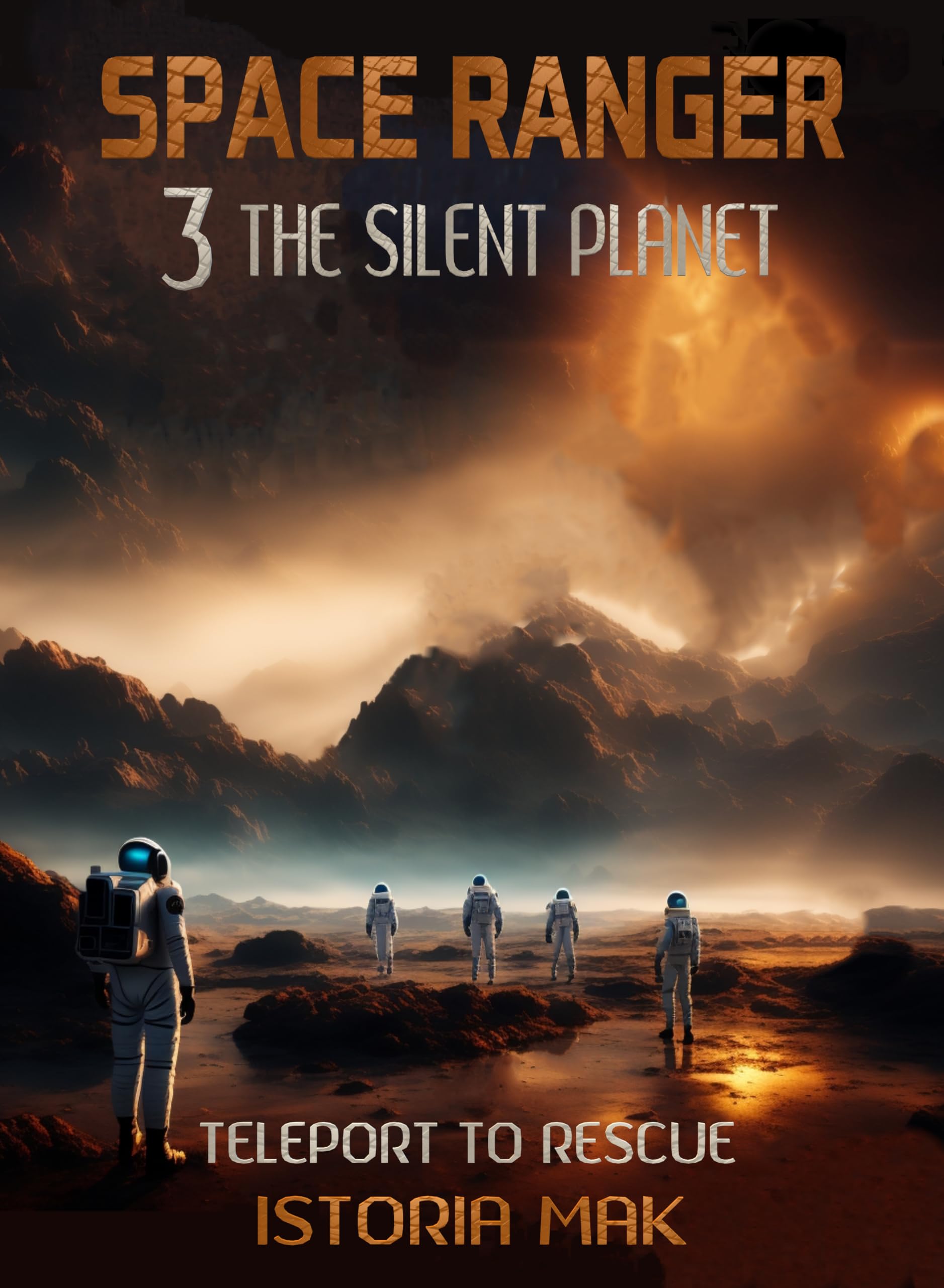 The Silent Planet: Teleport to Rescue (Space Ranger Book 3)