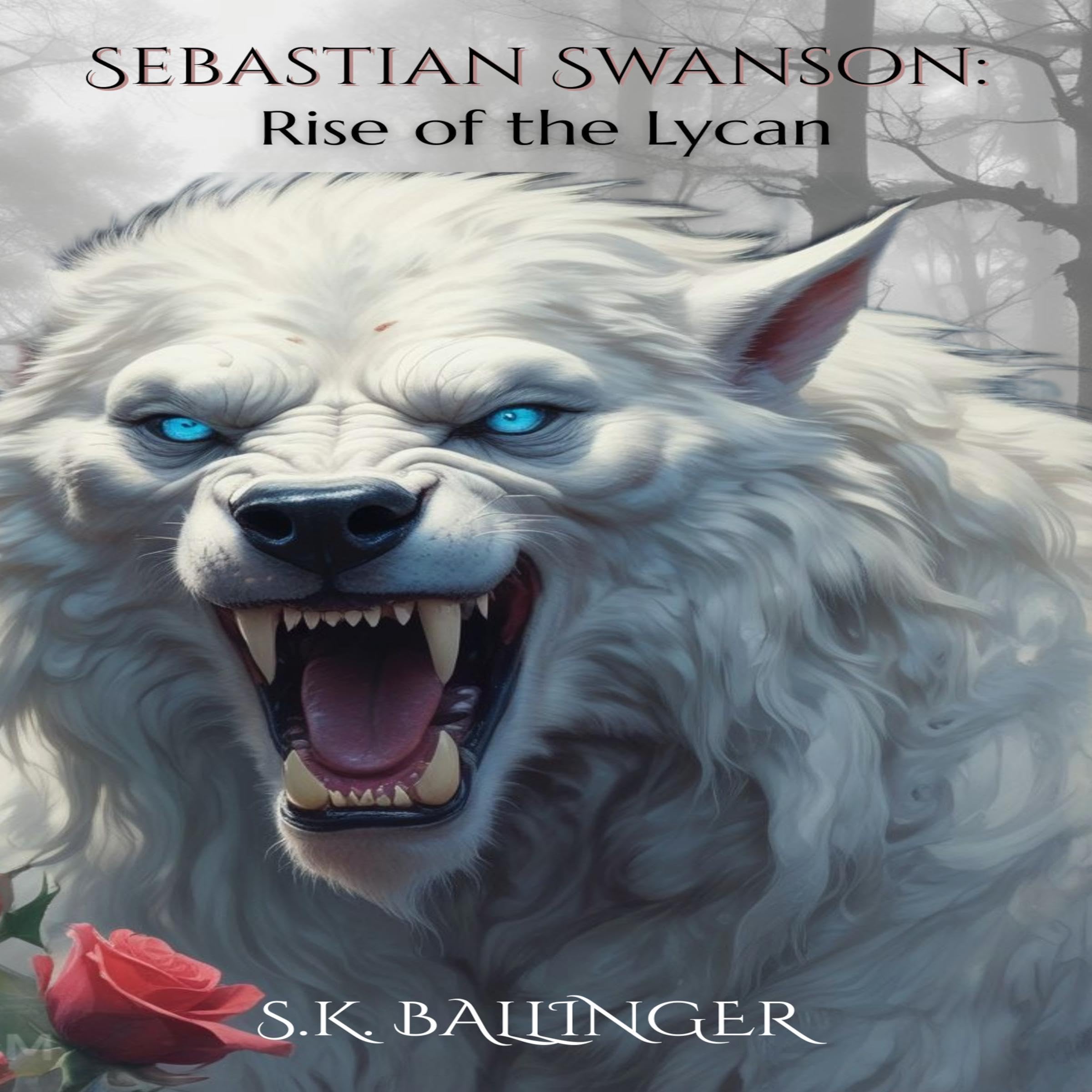 Sebastian Swanson: Rise of the Lycan