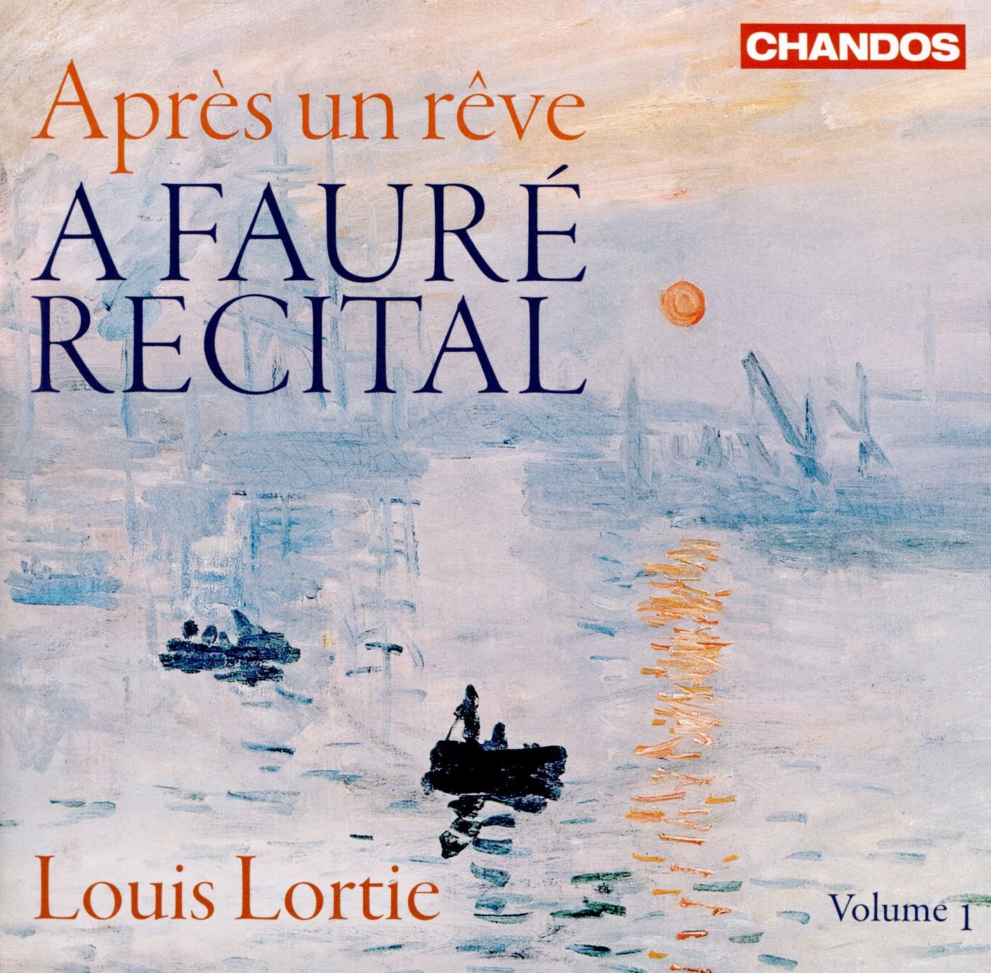 A Fauré Recital, Vol. 1 [Audio CD] Louis Lortie and Gabriel Fauré