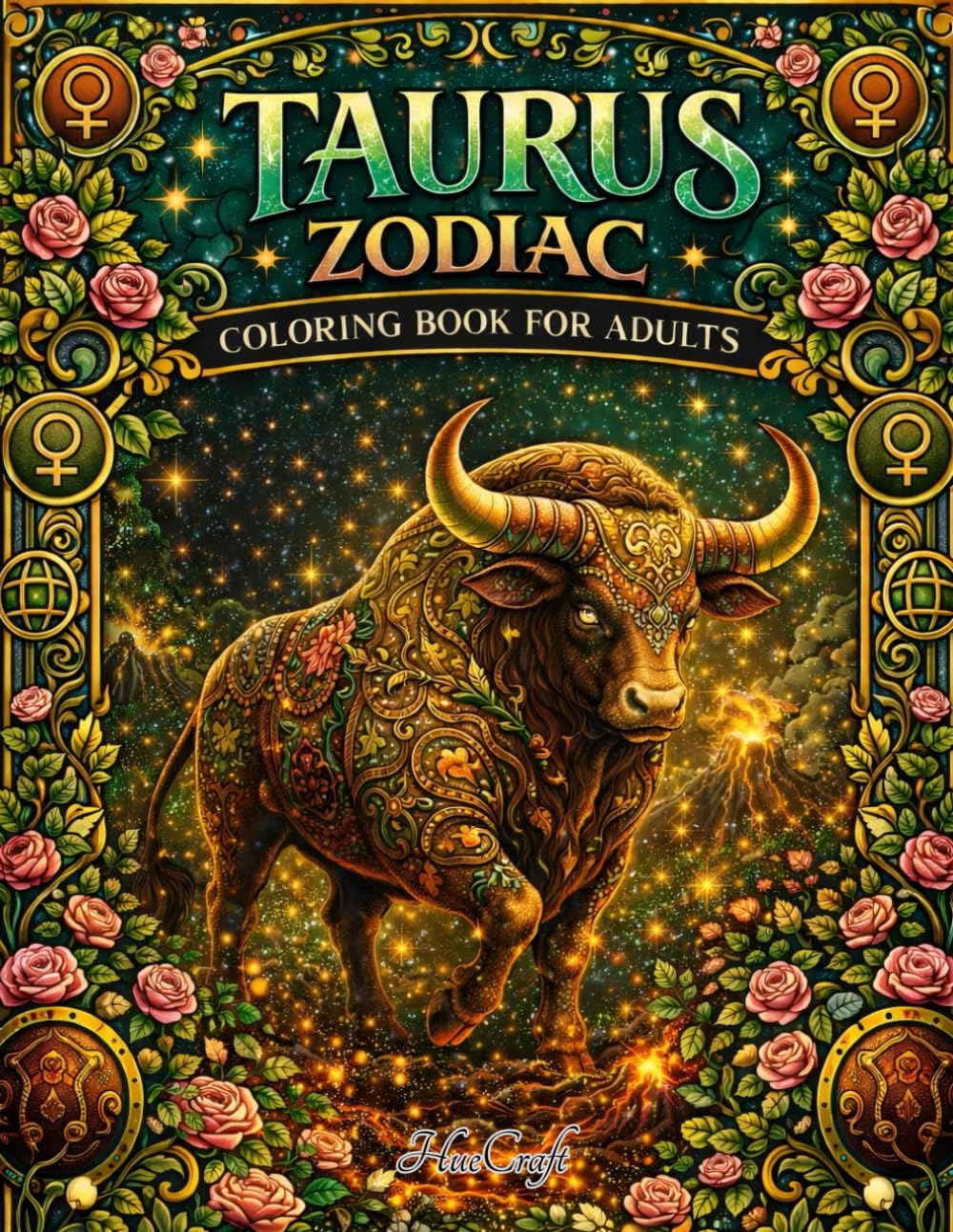 Taurus Zodiac Coloring Book for Adults: Intricate Taurus Illustrations, Sacred Bull Art, Astrology & Venus-Themed Designs for Relaxation and Stress Relief (Zodiac Signs Adult Coloring Book Series)