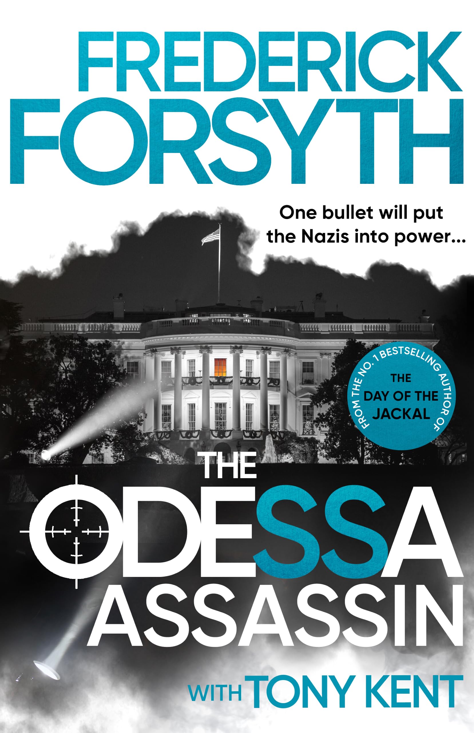 The Odessa Assassin: A gripping spy thriller about the race to kill the President, from the bestselling author of The Day of the Jackal (The Odessa Novels, 3)