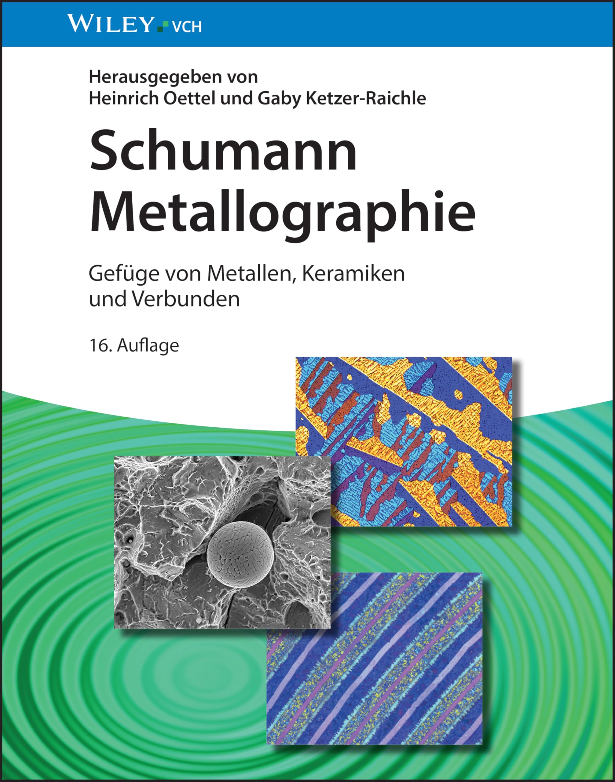 Schumann Metallographie: Gefüge von Metallen, Keramiken und Verbunden
