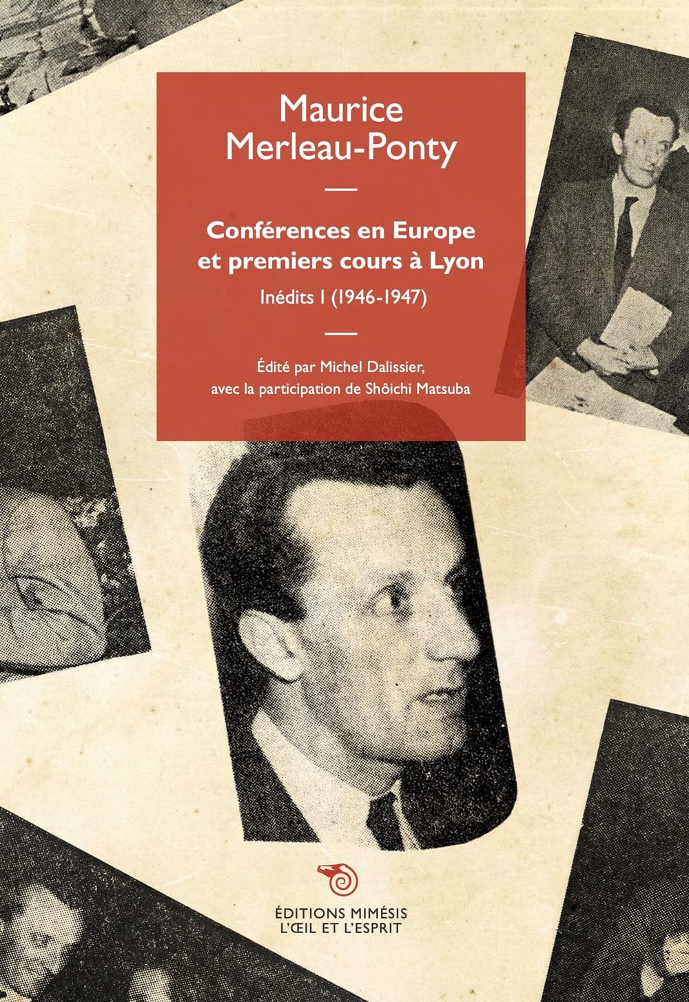 Conférences en Europe et premiers cours à Lyon: Inédits I (1946-1947)