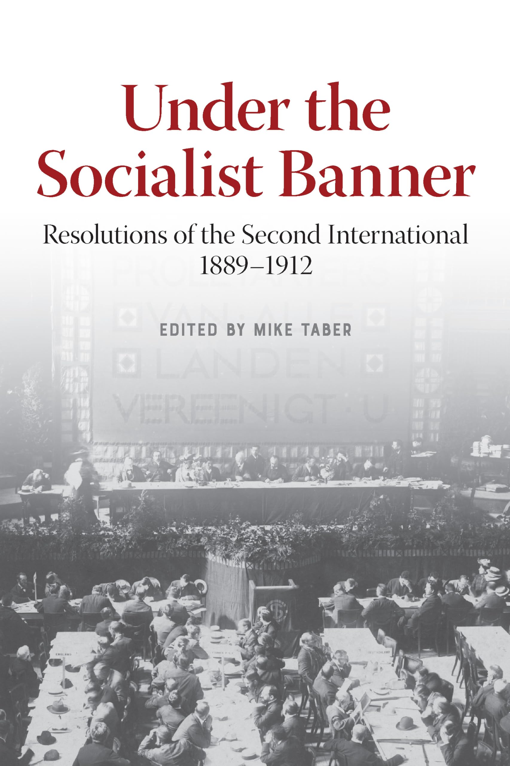 Buy Under the Socialist Banner: Resolutions of the Second International, 1889-1912 — BookShops.in
