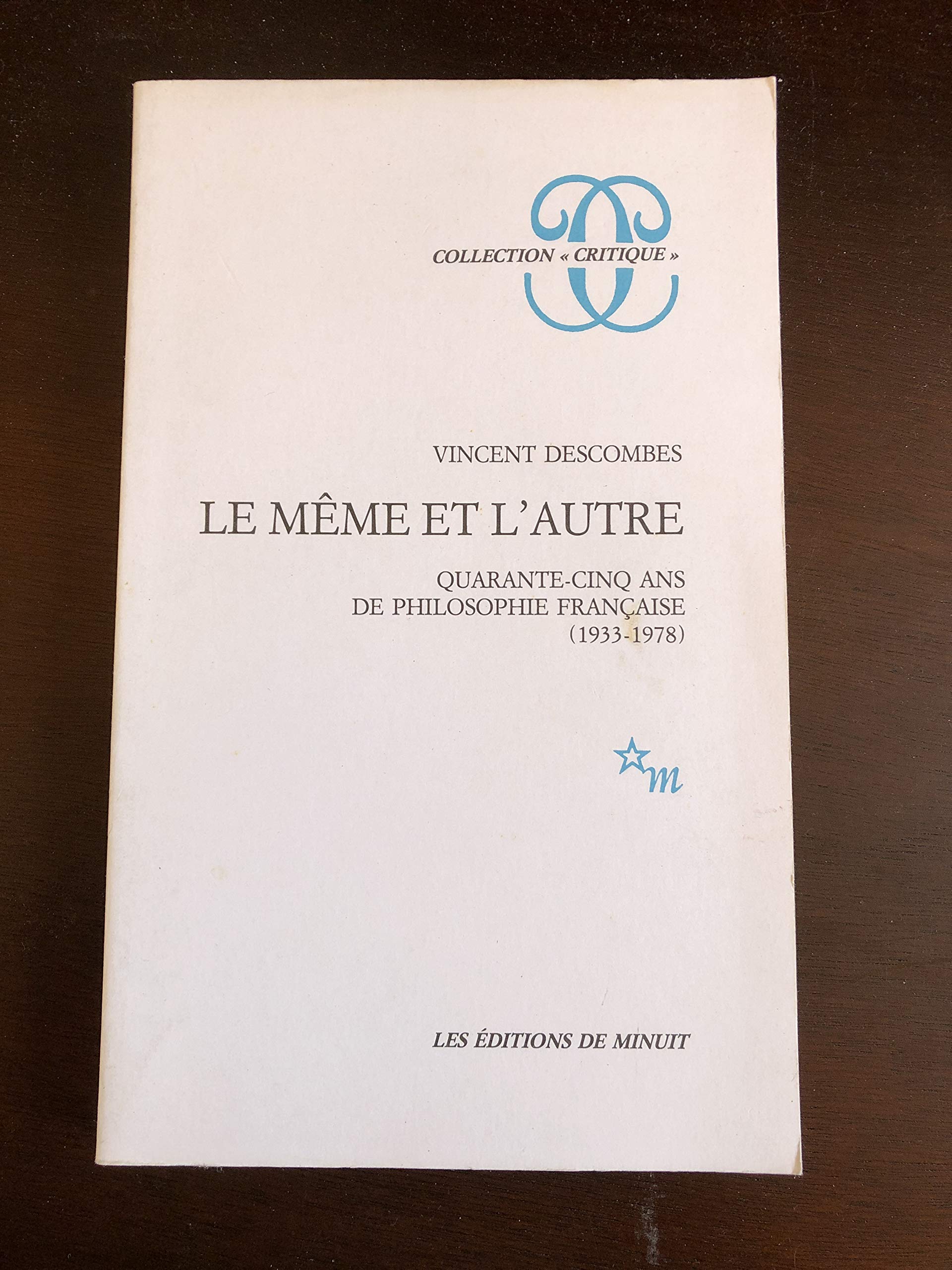 Le même et l'autre: Quarante-cinq ans de philosophie française (1933-1978)
