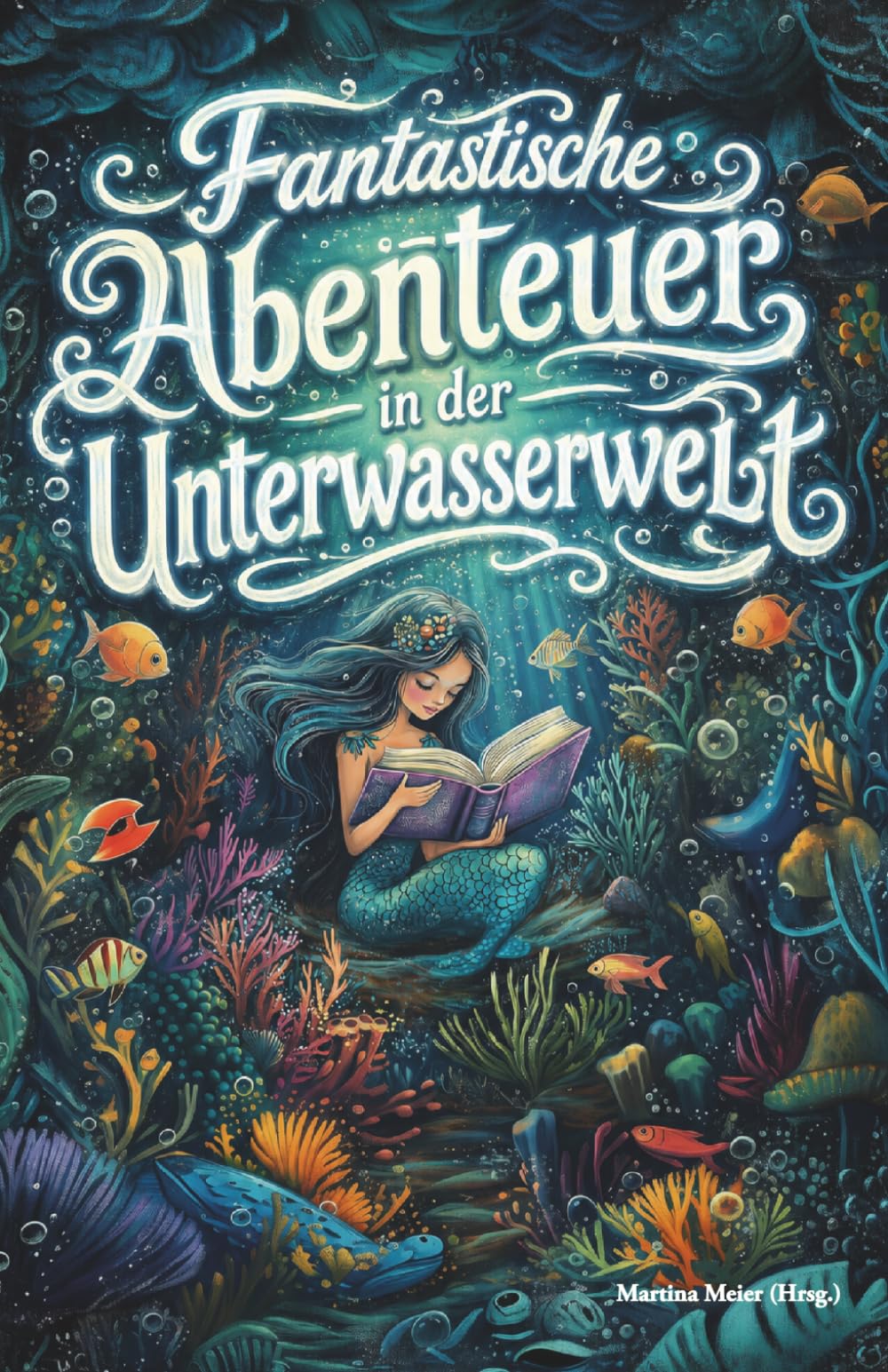 Fantastische Abenteuer in der Unterwasserwelt Band 5: Zauberhafte Erzählungen aus dem Reich des Meeres