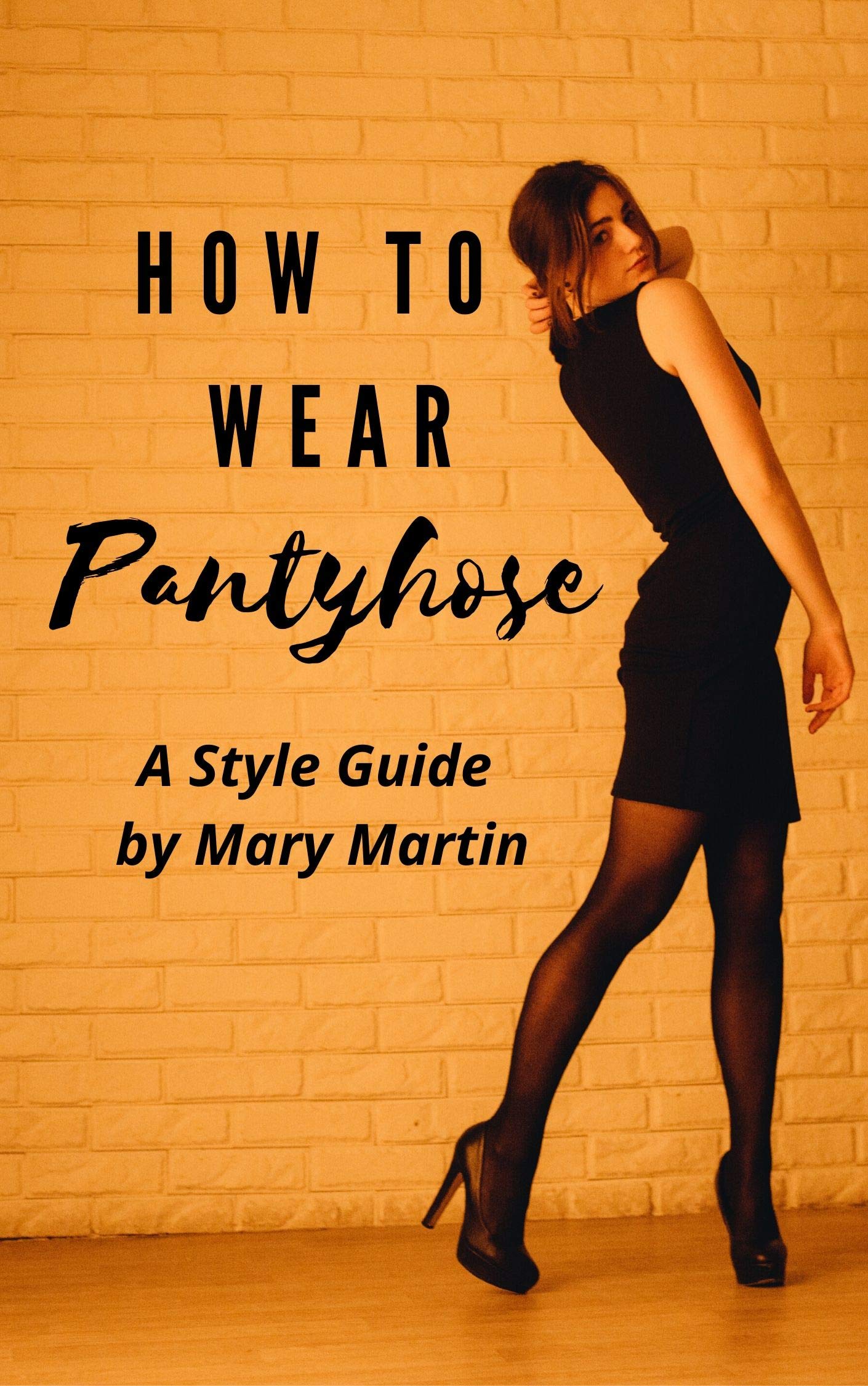 Buy How to Wear Pantyhose A Style Guide Online at desertcartUAE