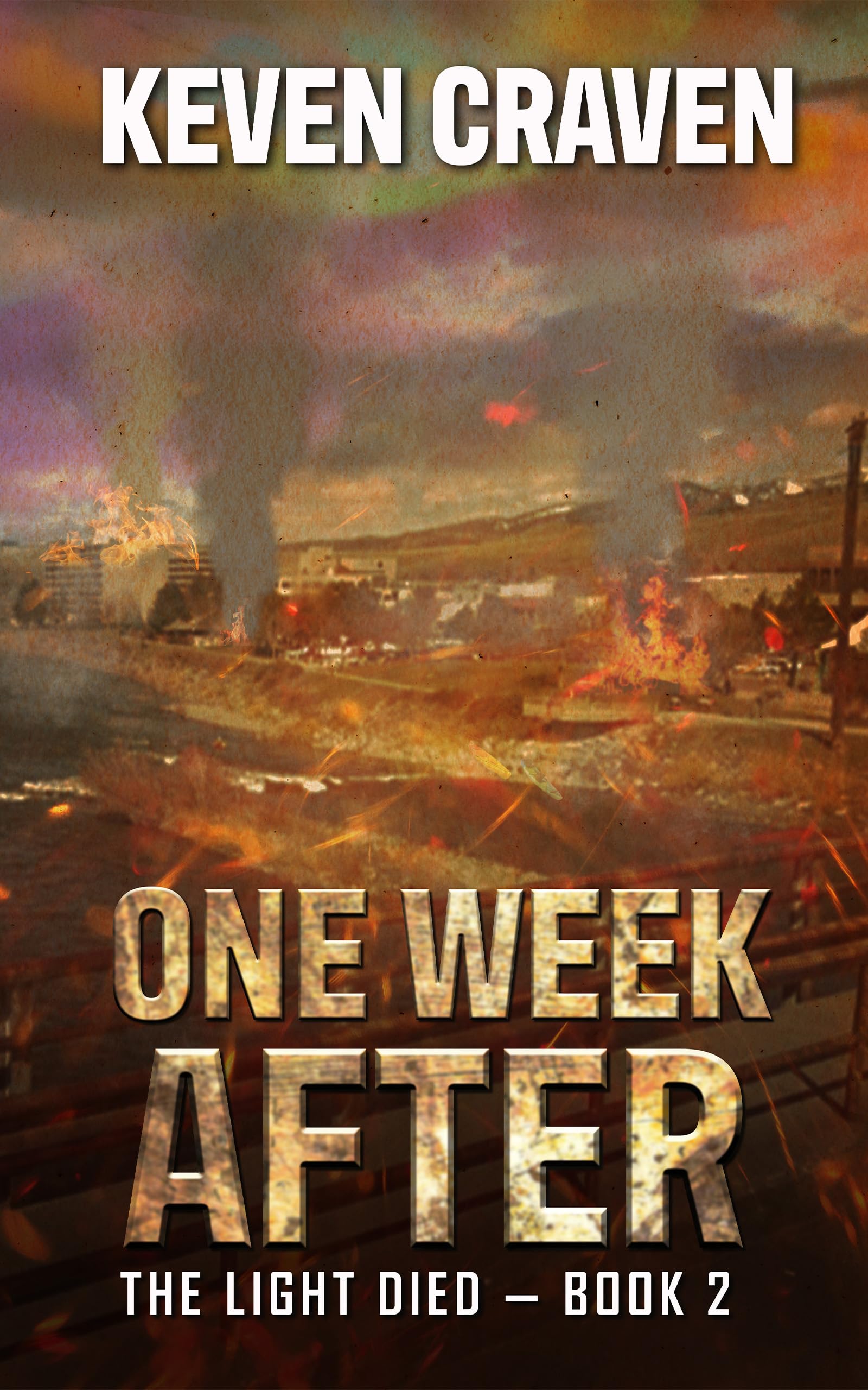 ONE WEEK AFTER (The Light Died Book 2)