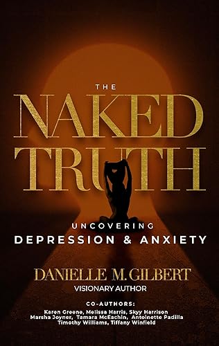 The Naked Truth Uncovering Depression and Anxiety