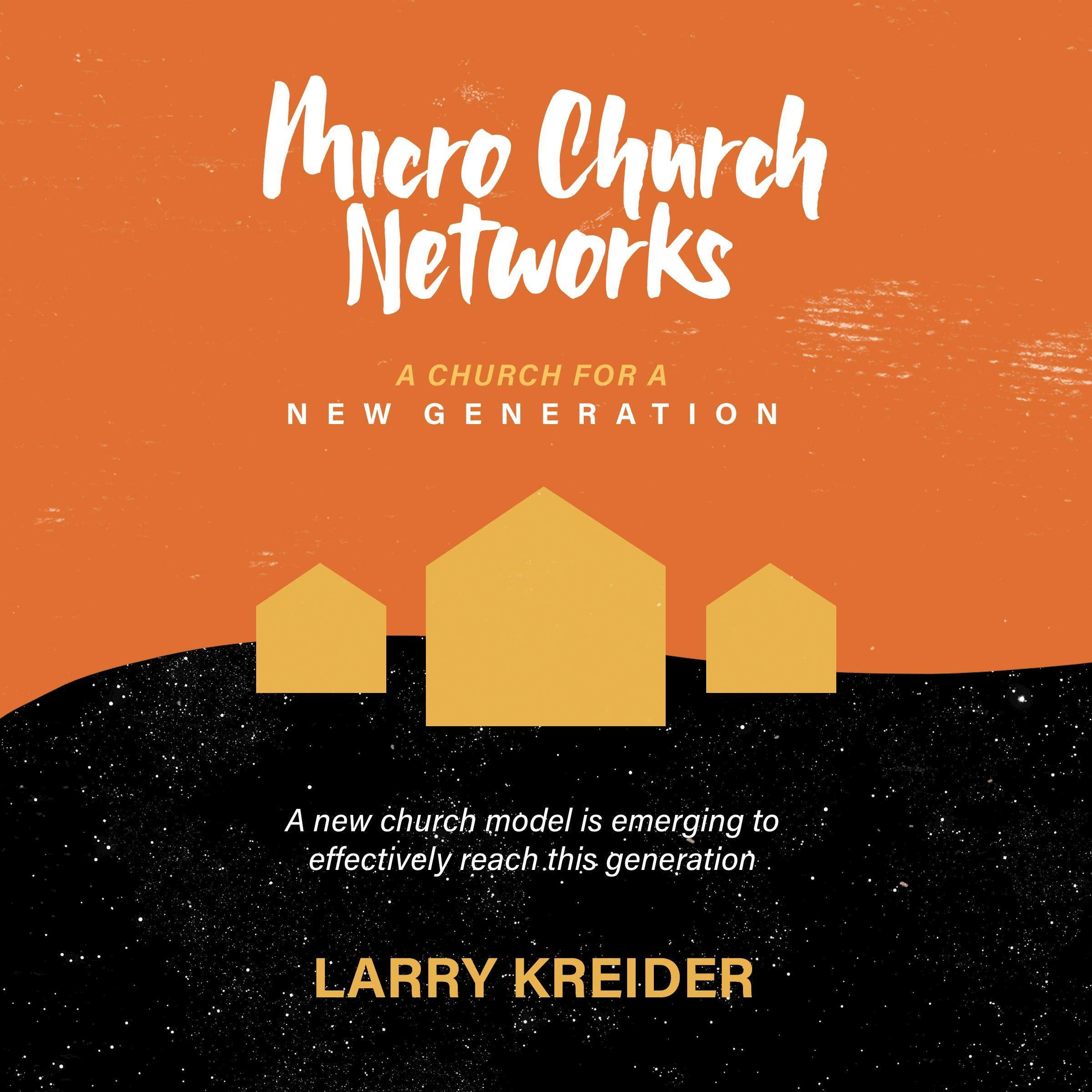 Micro Church Networks: A Church for a New Generation
