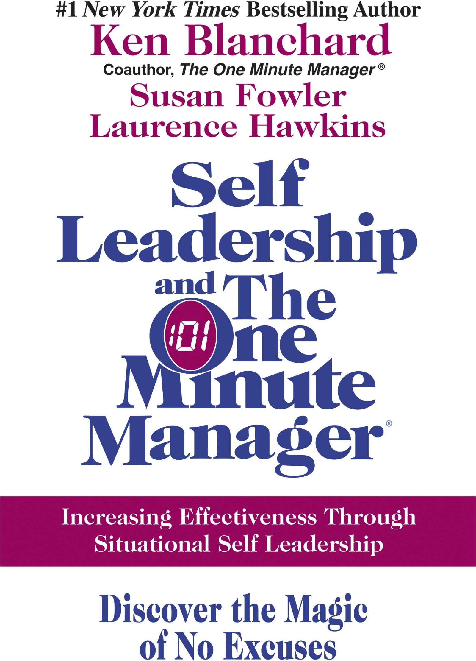 Self Leadership and the One Minute Manager: Increasing Effectiveness Through Situational Self Leadership