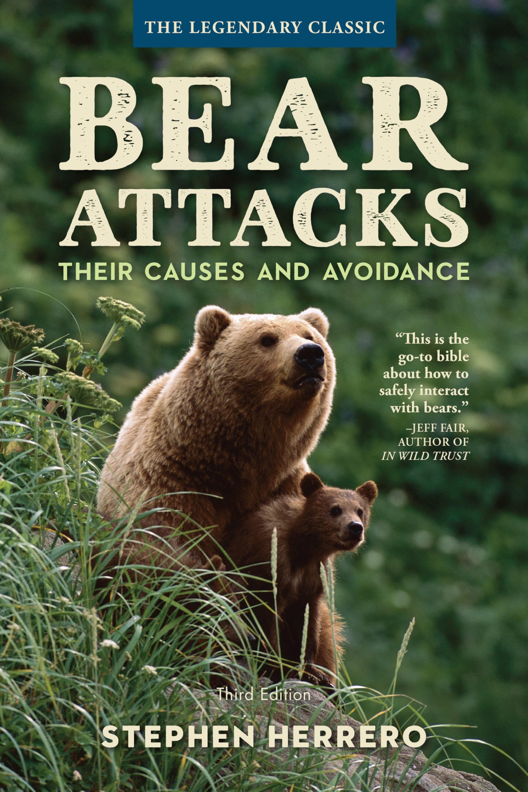 Bear Attacks: Their Causes and Avoidance, 3rd Edition