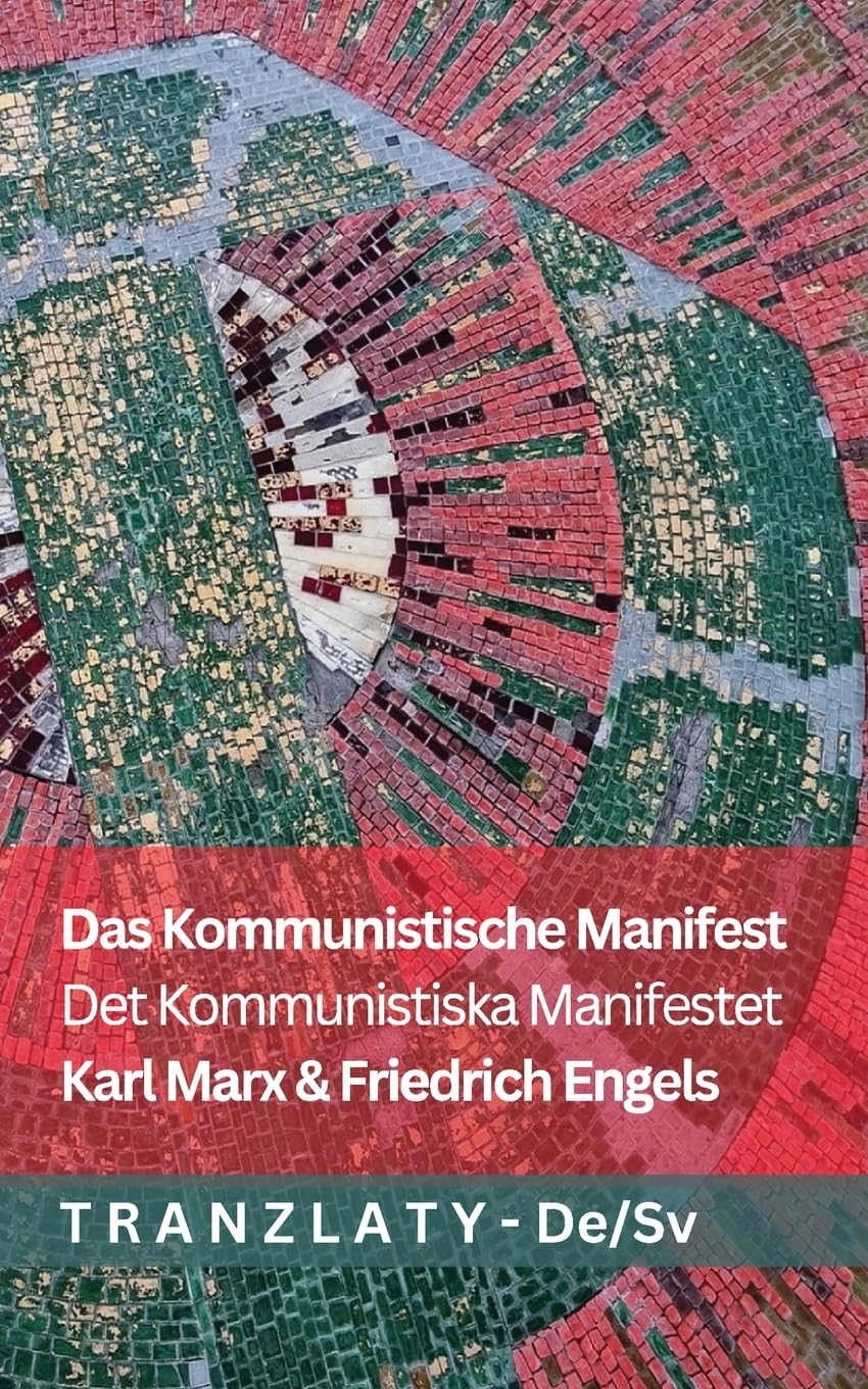 Das Kommunistische Manifest / Det Kommunistiska Manifestet: Tranzlaty Deutsch Svenska