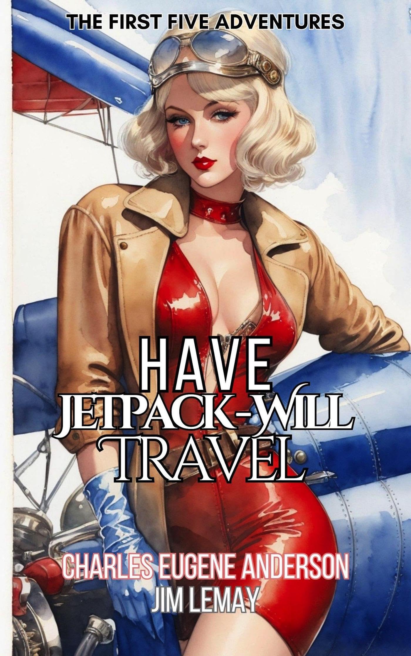 Cover of Have Jetpack - Will Travel: The First Five Adventures