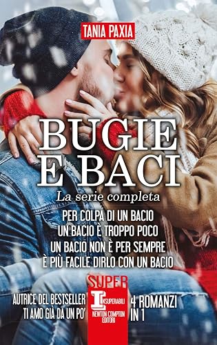 Bugie e baci. La serie completa: Per colpa di un bacio-Un bacio è troppo poco-Un bacio non è per sempre-È più facile dirlo con un bacio