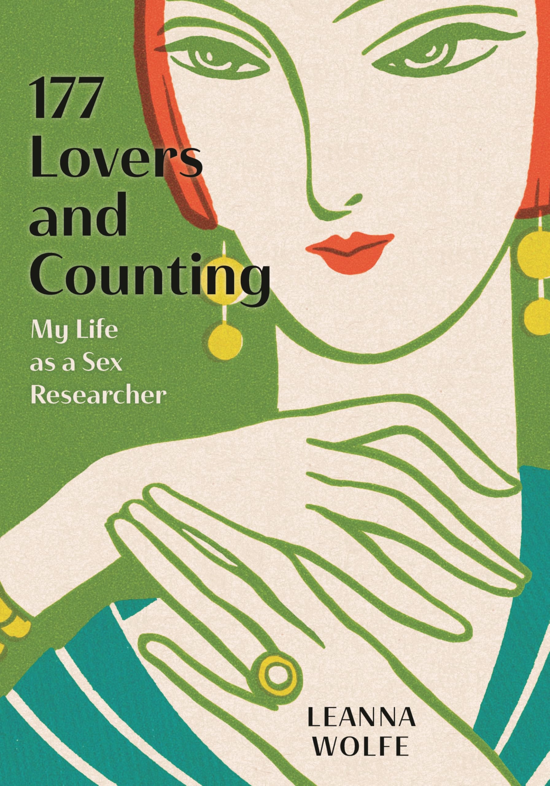 177 Lovers and Counting: My Life as a Sex Researcher (Diverse Sexualities, Genders, and Relationships)