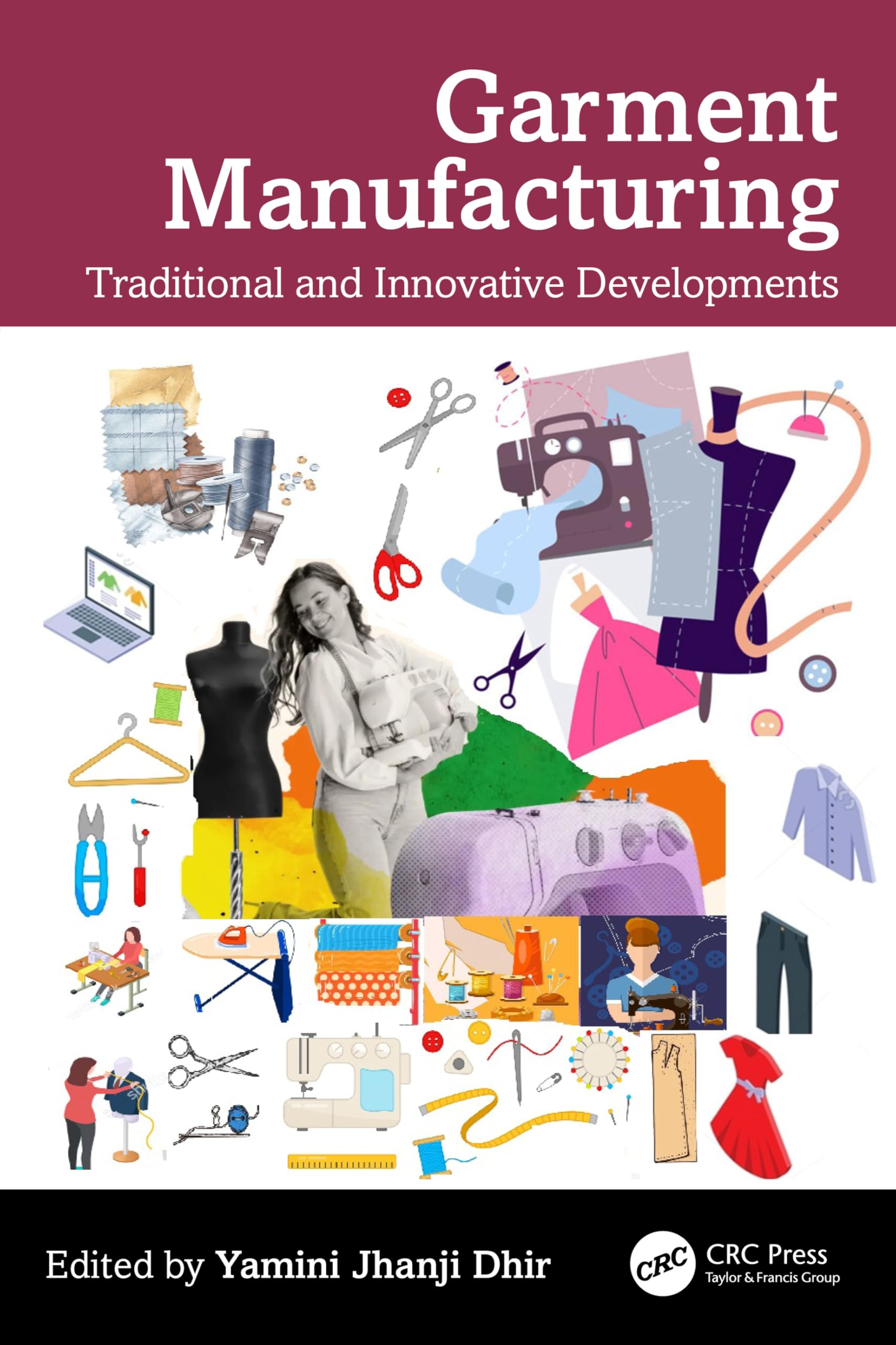Garment Manufacturing: Traditional and Innovative Developments