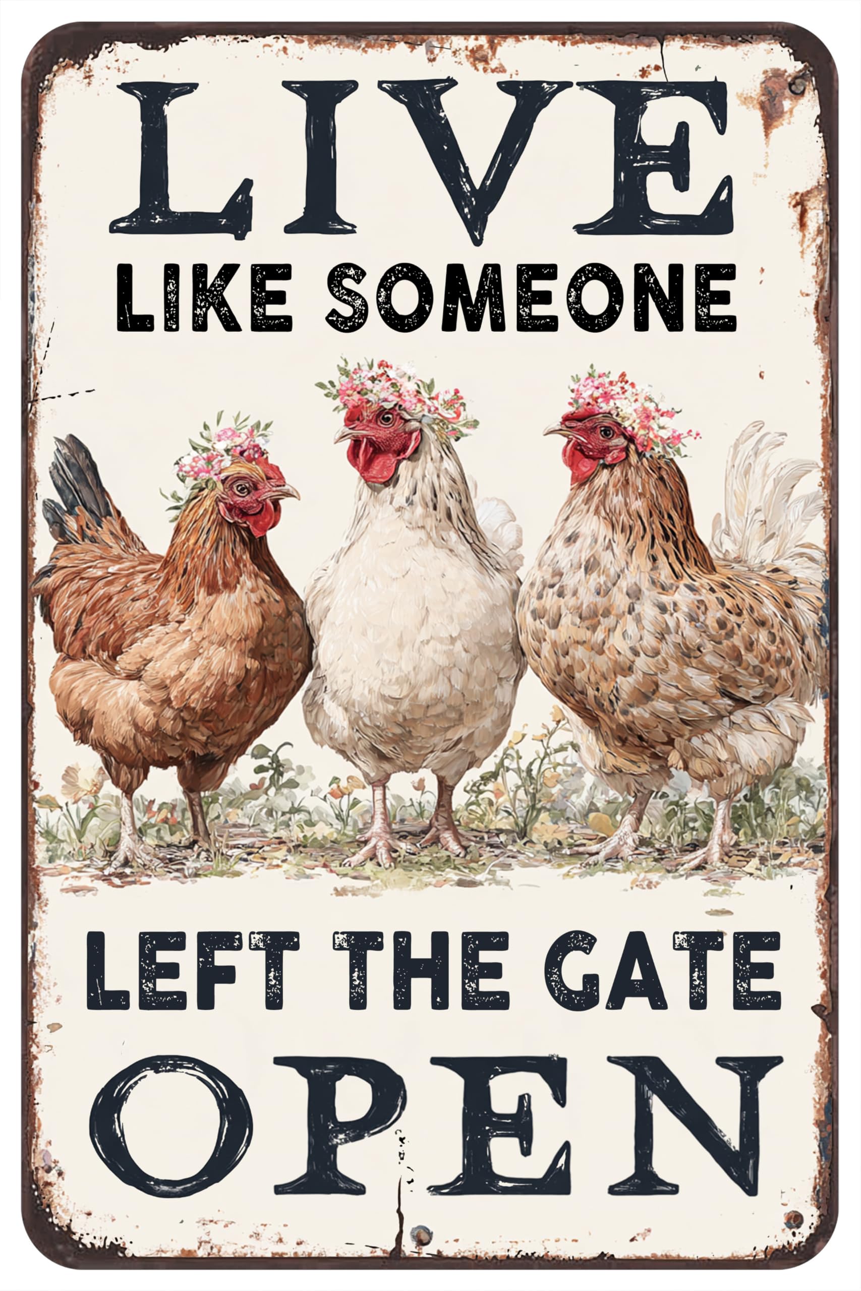 Live Like Left Gate Open Chicken Tin Sign, 8x12 Inch