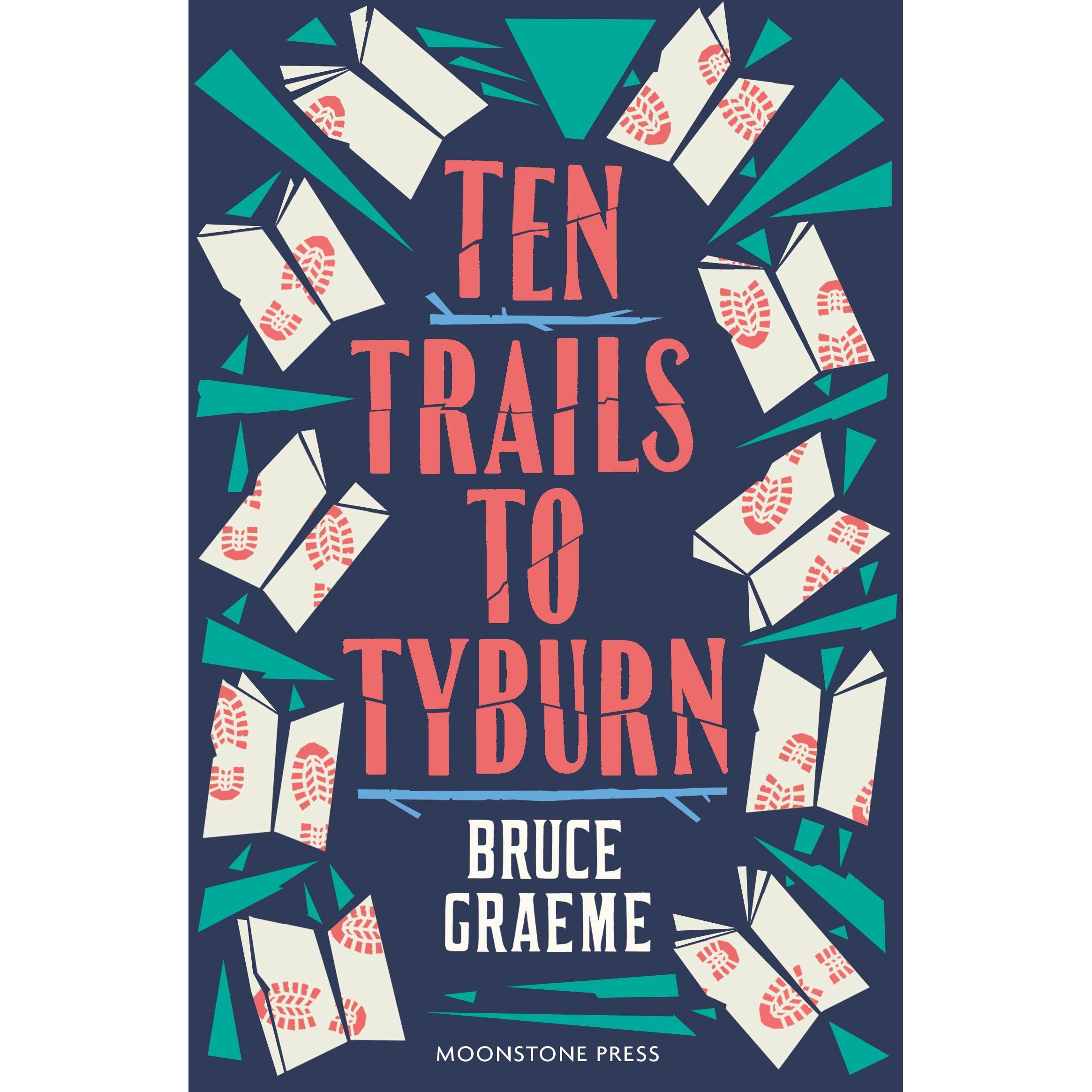 Ten Trails to Tyburn