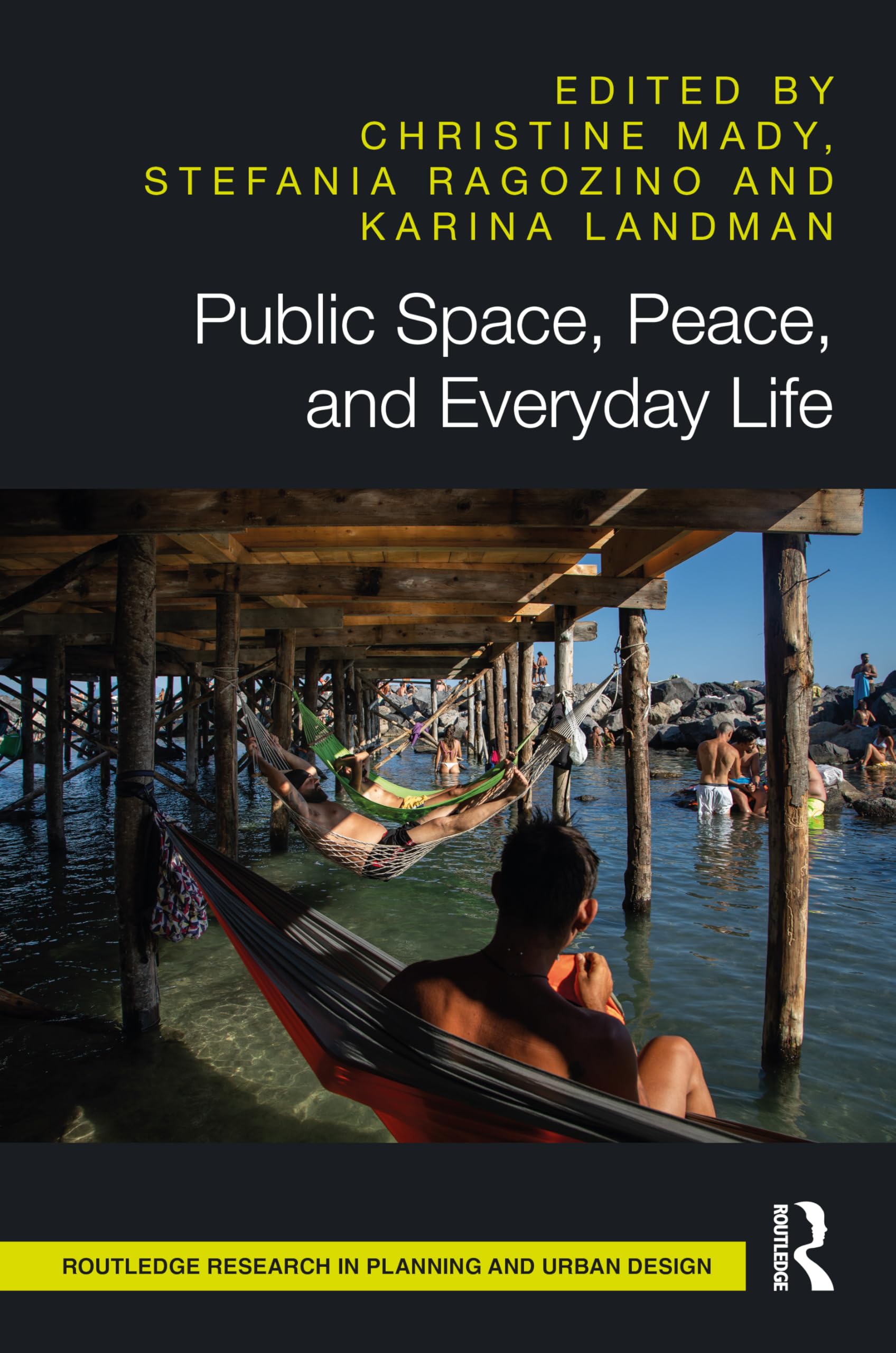 Public Space, Peace, and Everyday Life (Routledge Research in Planning and Urban Design)