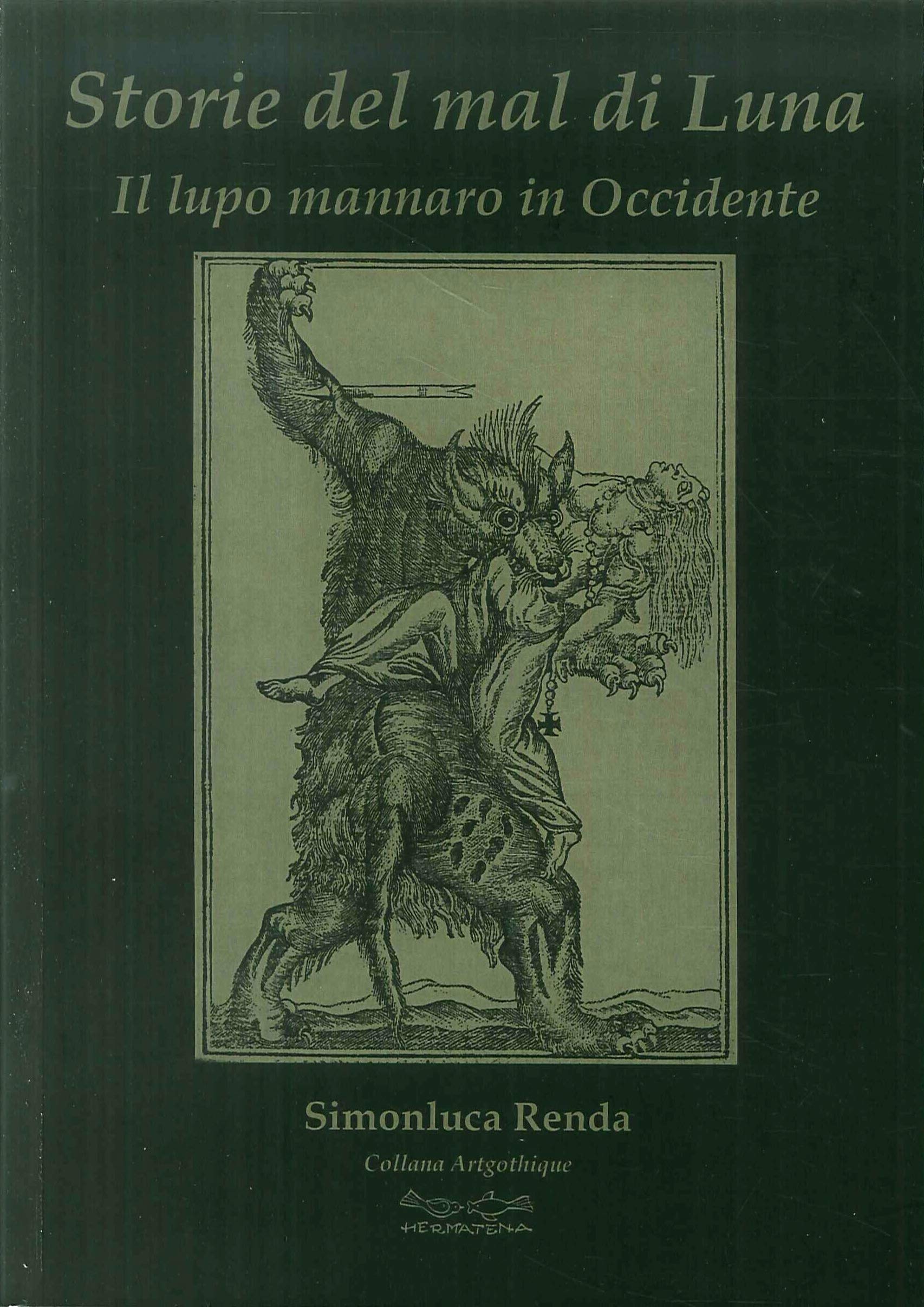 Storie Del Mal Di Luna. Il Lupo Mannaro In Occidente - 4