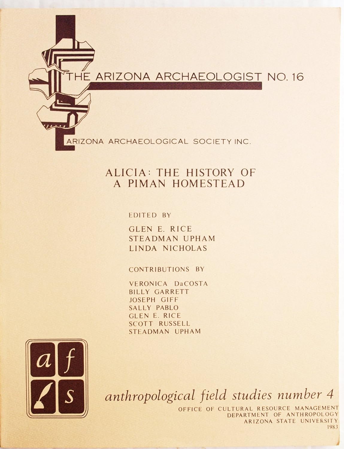 Alicia The History of a Piman Homestead (The Arizona Archaeologist no