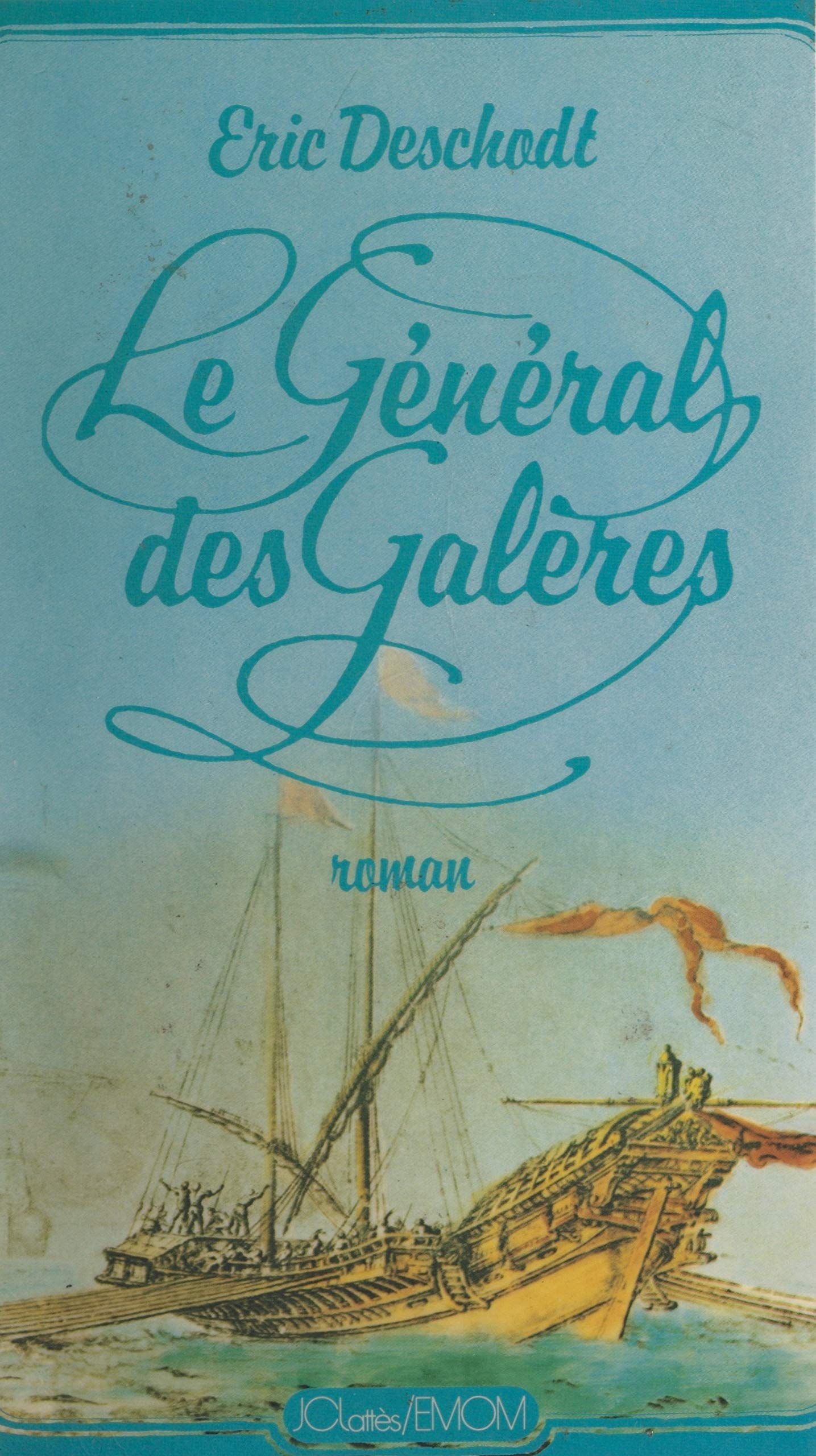 Le général des galères (French Edition)