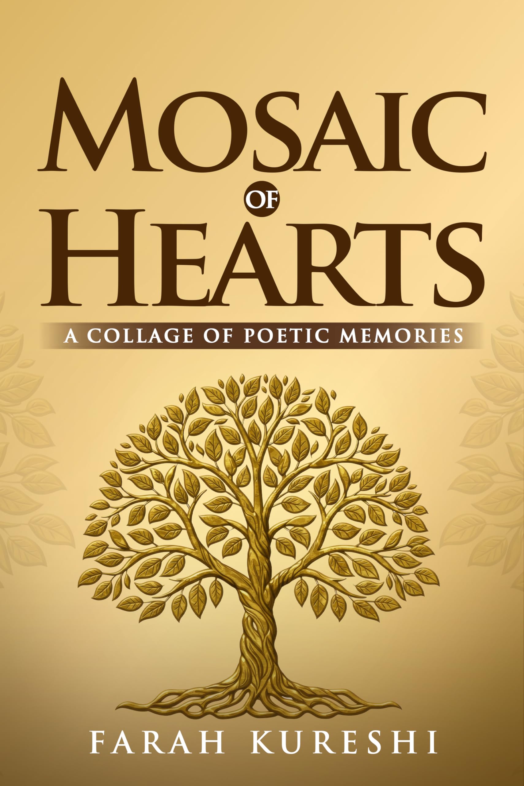 Mosaic Of Hearts: A Collage of Poetic Memories (Poetry Collection Book 2)