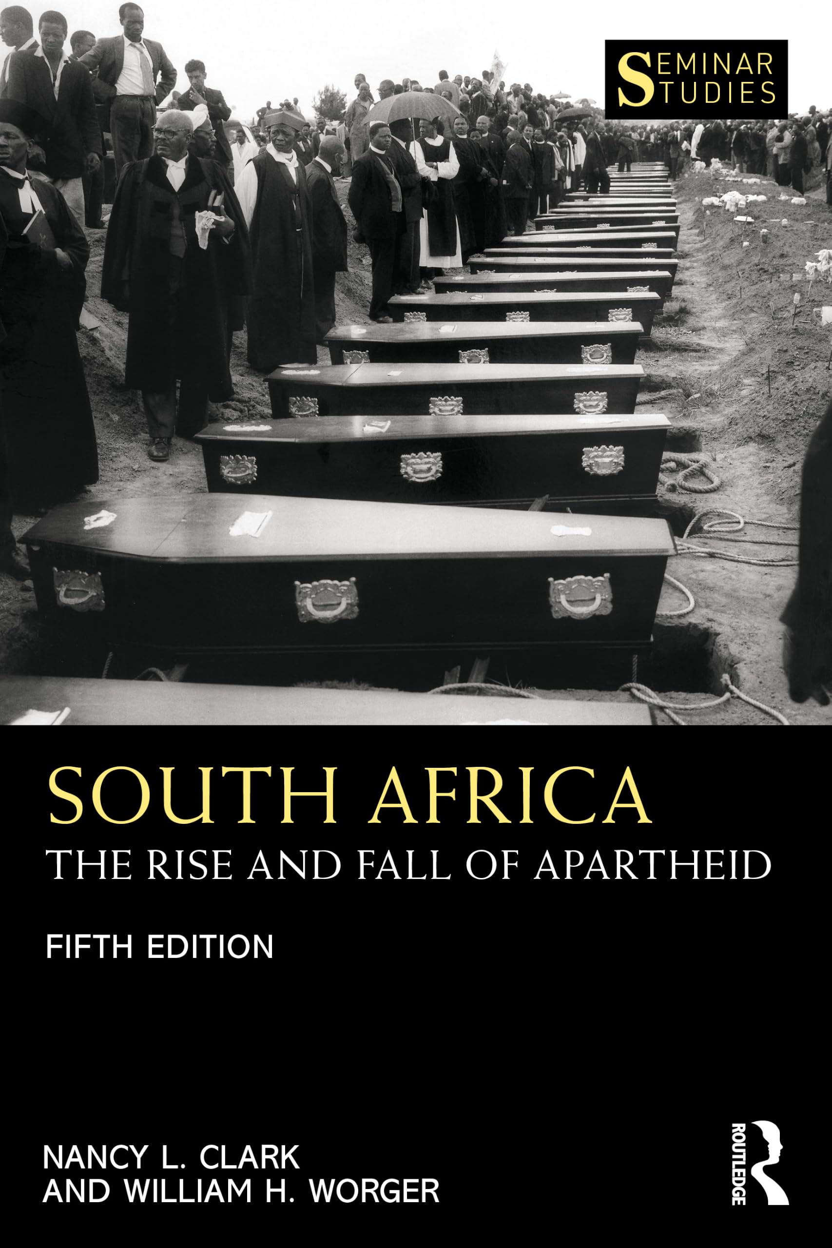 South Africa: The Rise and Fall of Apartheid (Seminar Studies)