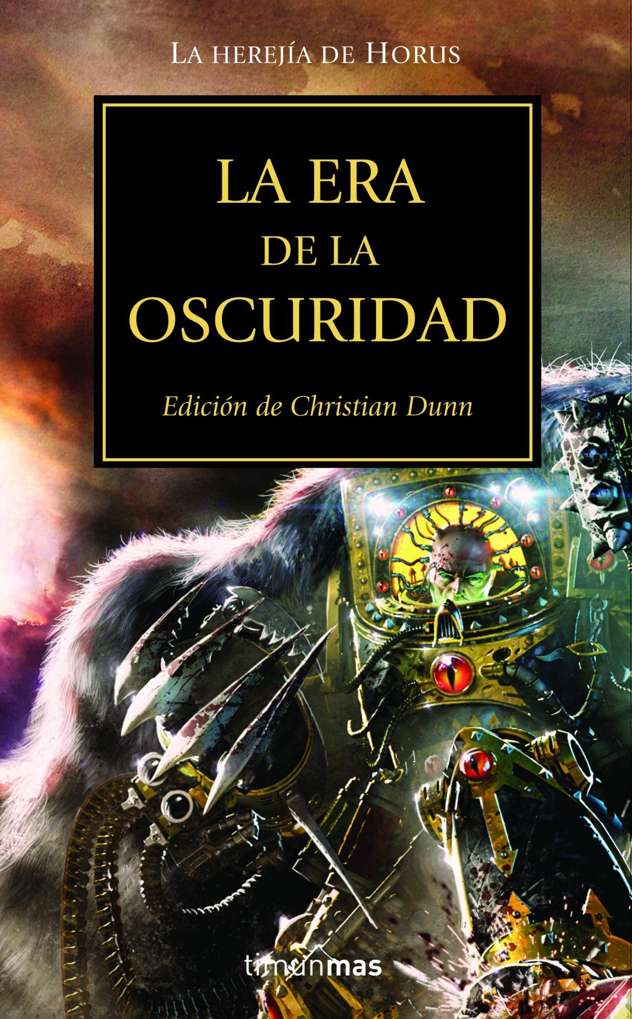 La Era de la Oscuridad: XVI. La Herejía de Horus: 16 (NO Warhammer 40000)