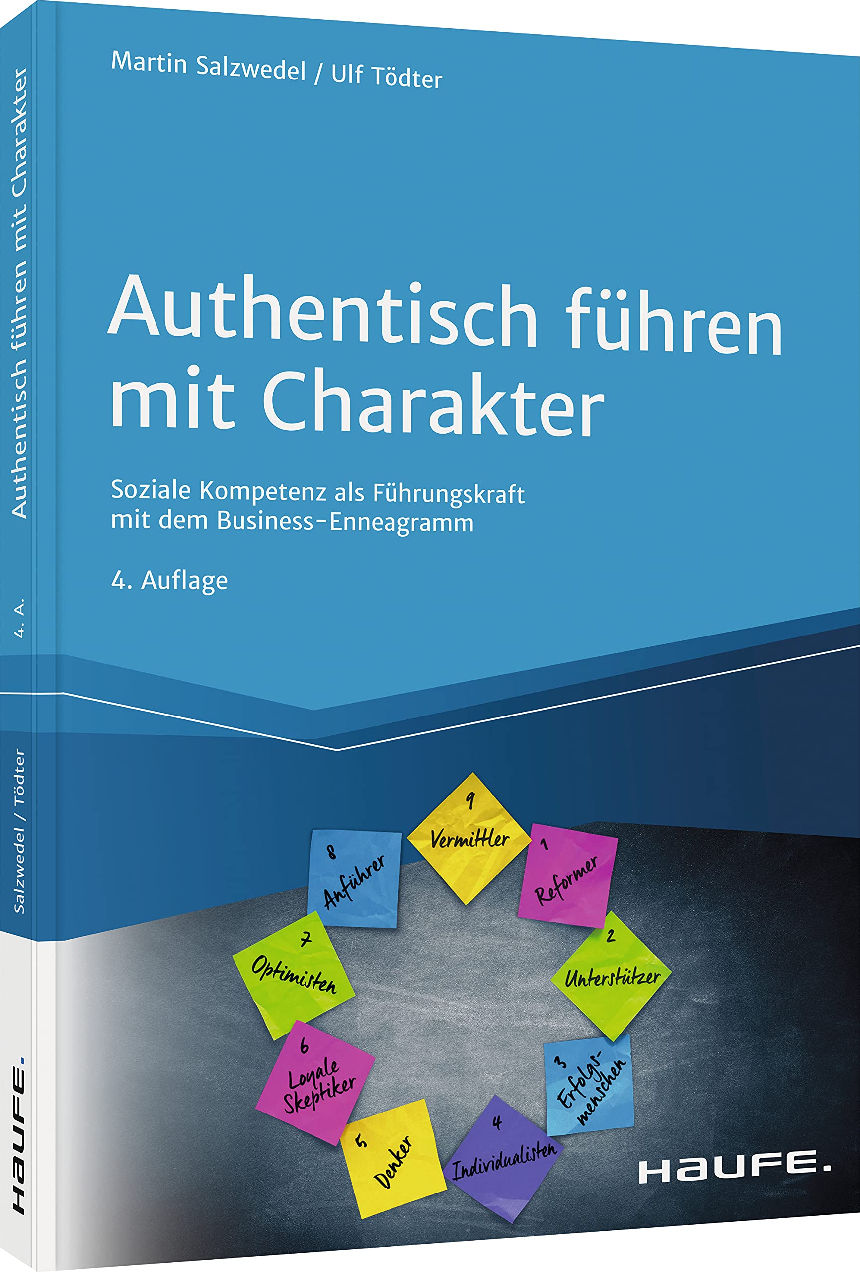 Authentisch führen mit Charakter: Soziale Kompetenz als Führungskraft mit dem Business-Enneagramm (Haufe Fachbuch)